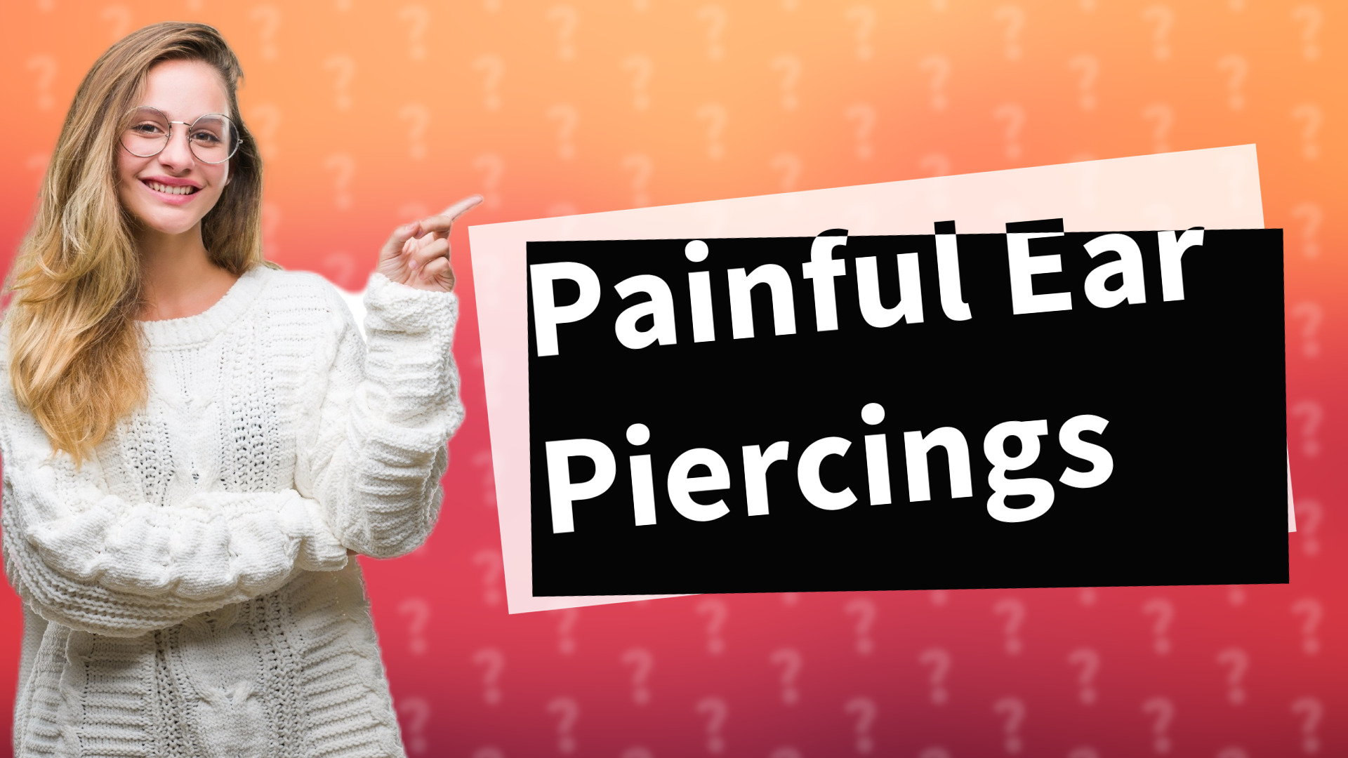 Painful Ear Piercings