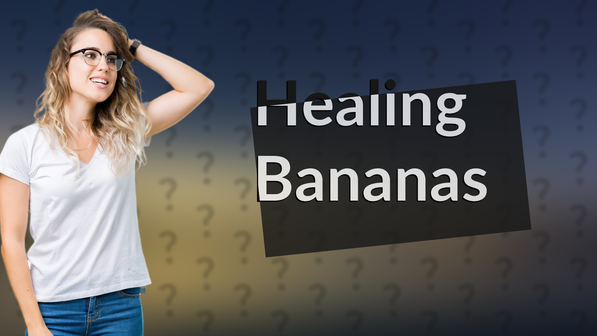 Healing Bananas