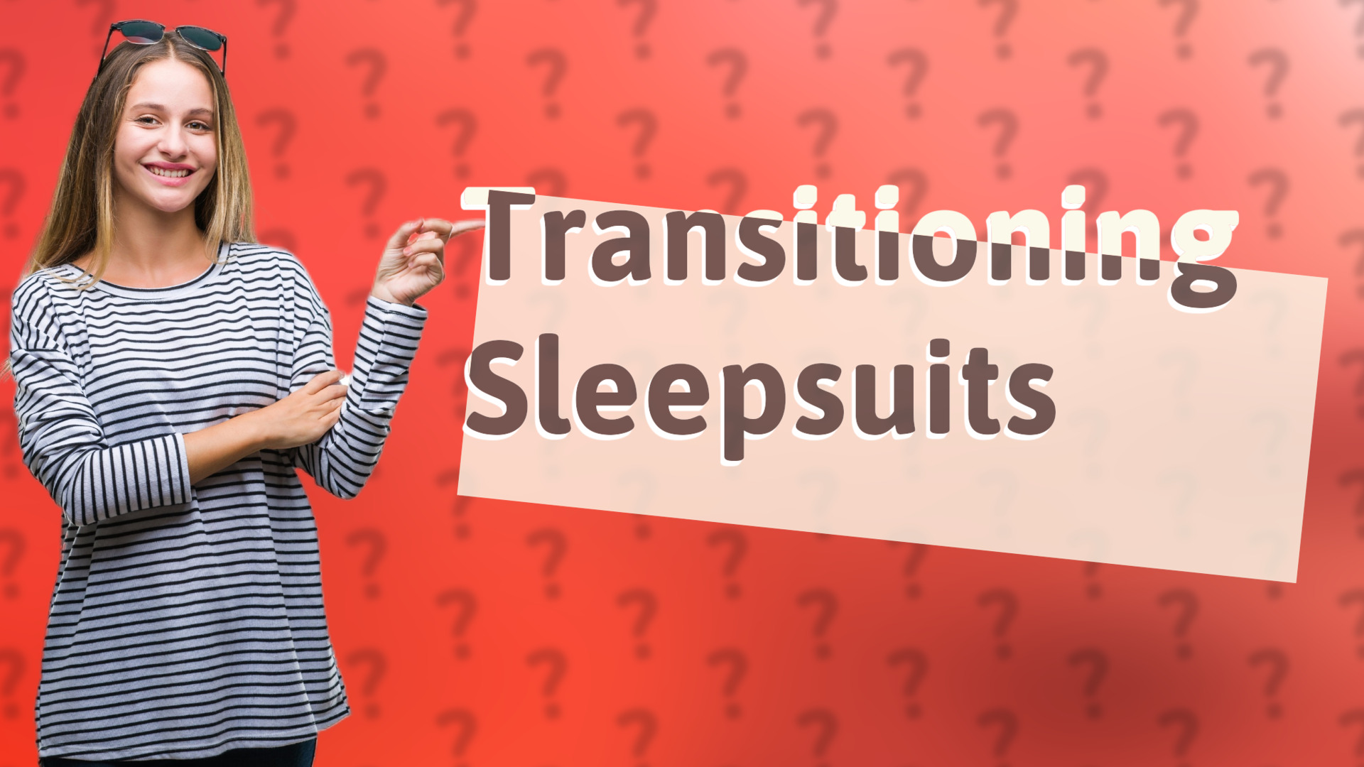 Transitioning Sleepsuits