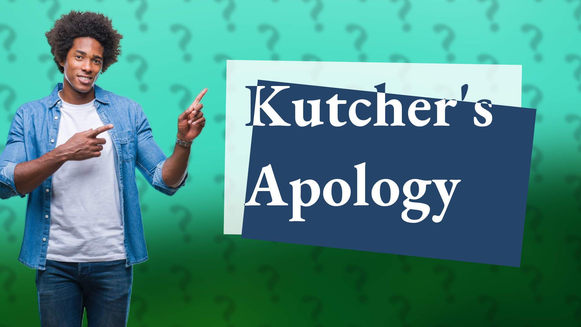 Kutcher's Apology