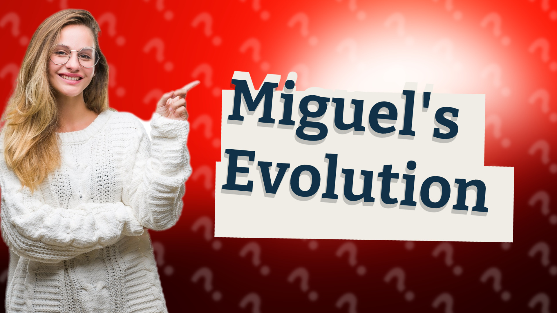 Miguel's Evolution