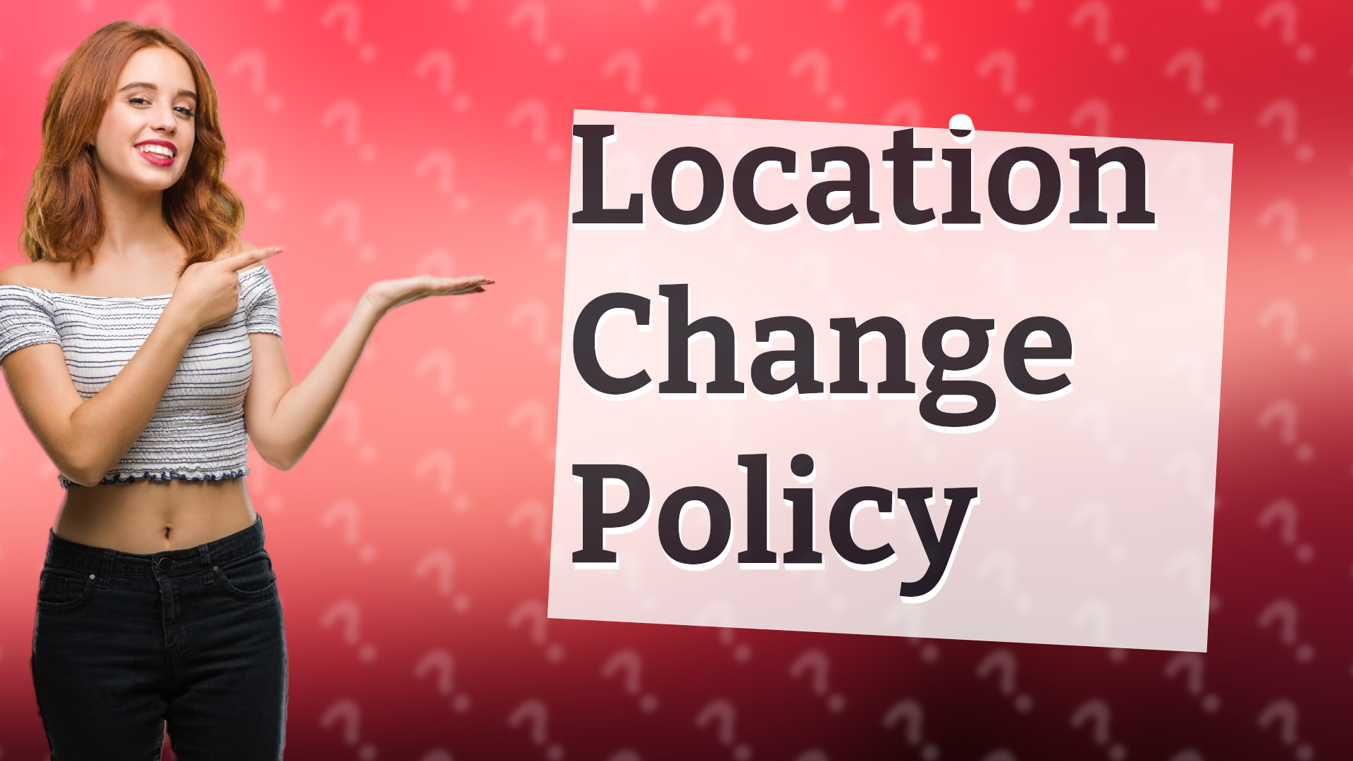 Location Change Policy