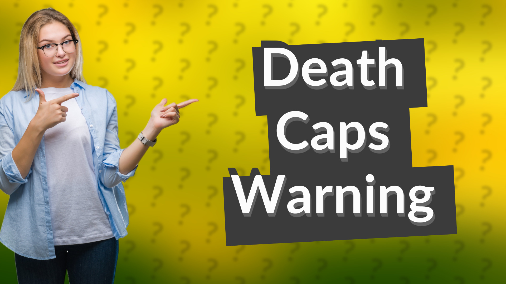 Death Caps Warning