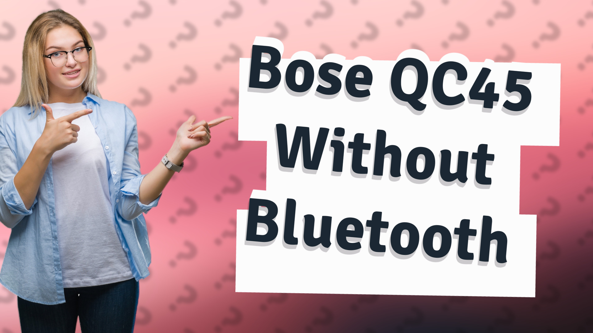 Bose QC45 Without Bluetooth