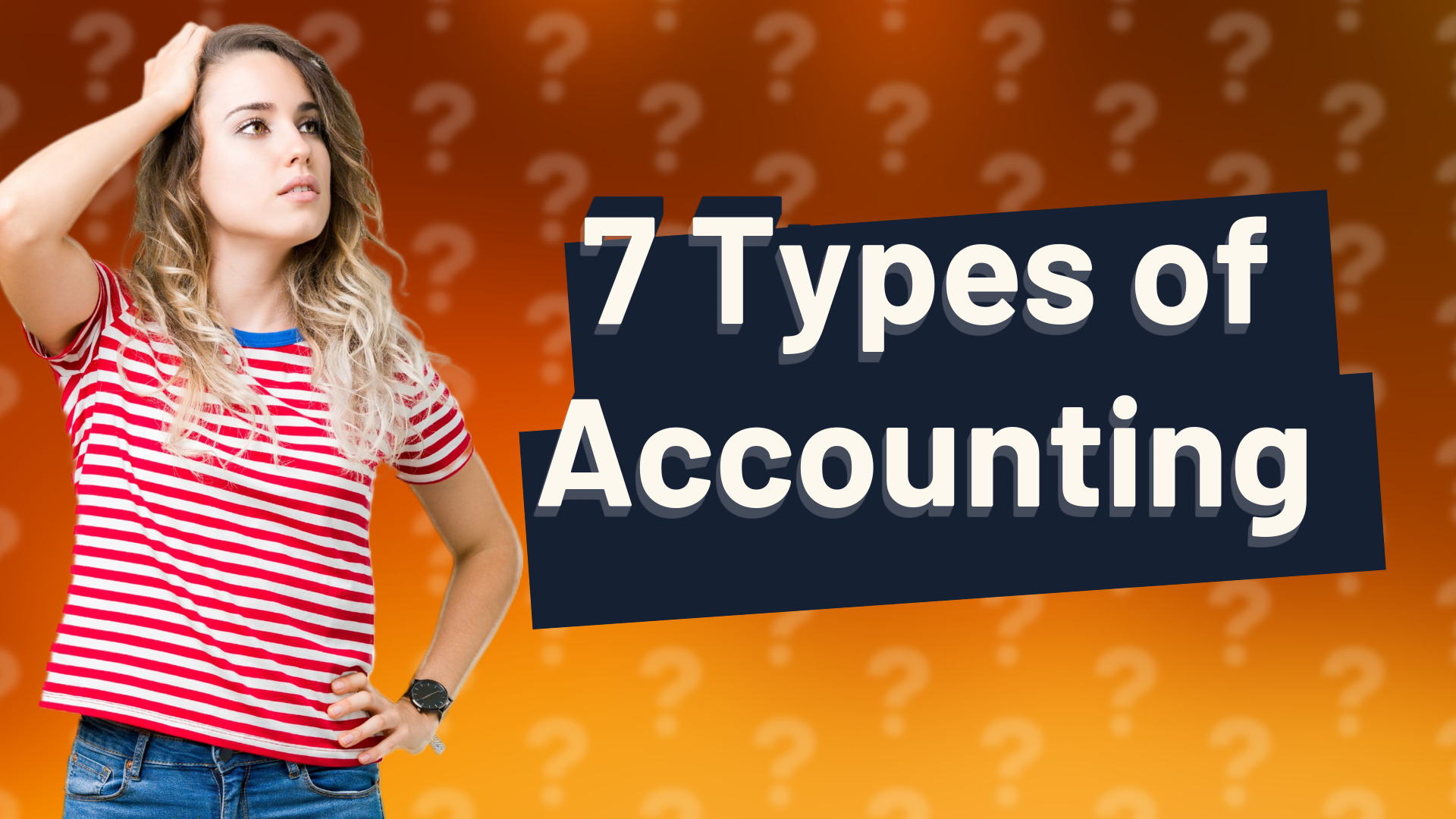 7 Types of Accounting