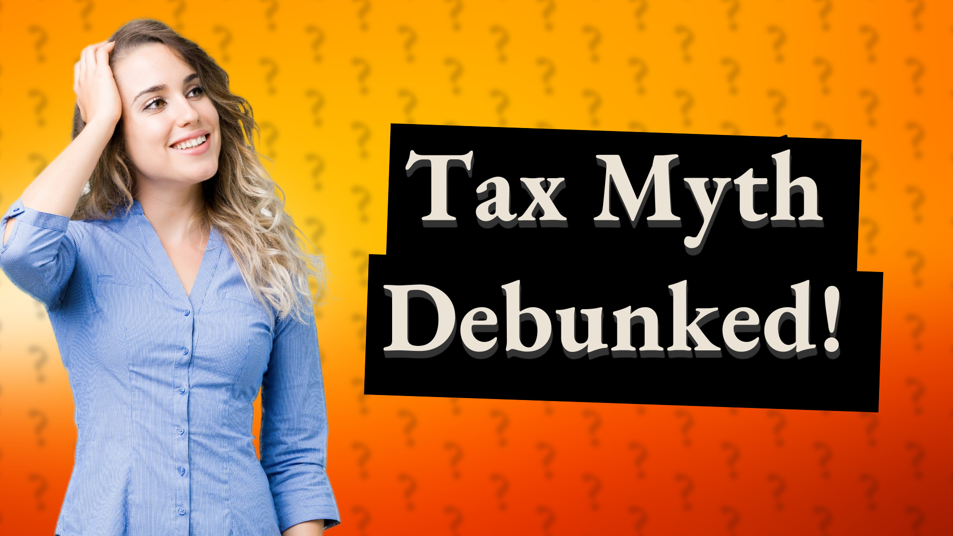 Tax Myth Debunked!