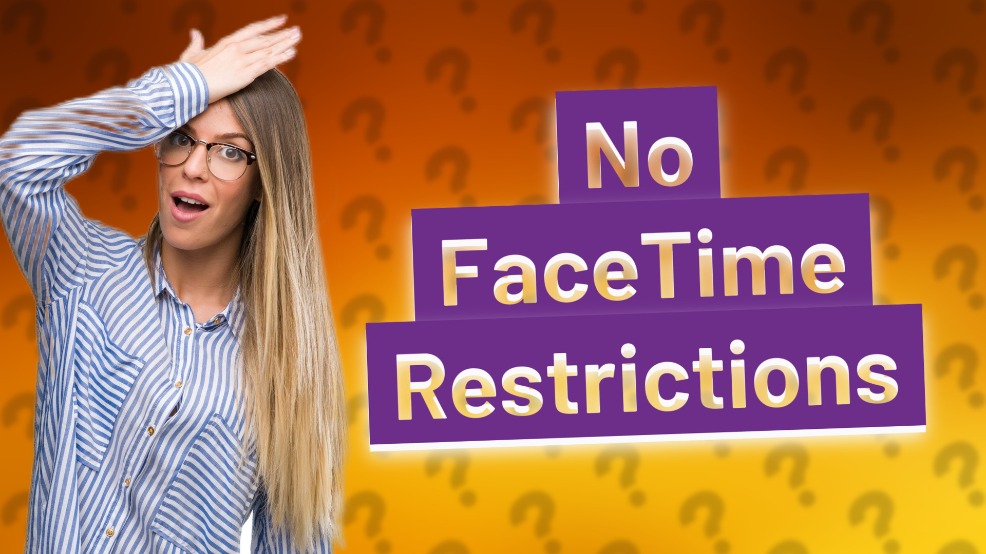 No FaceTime Restrictions