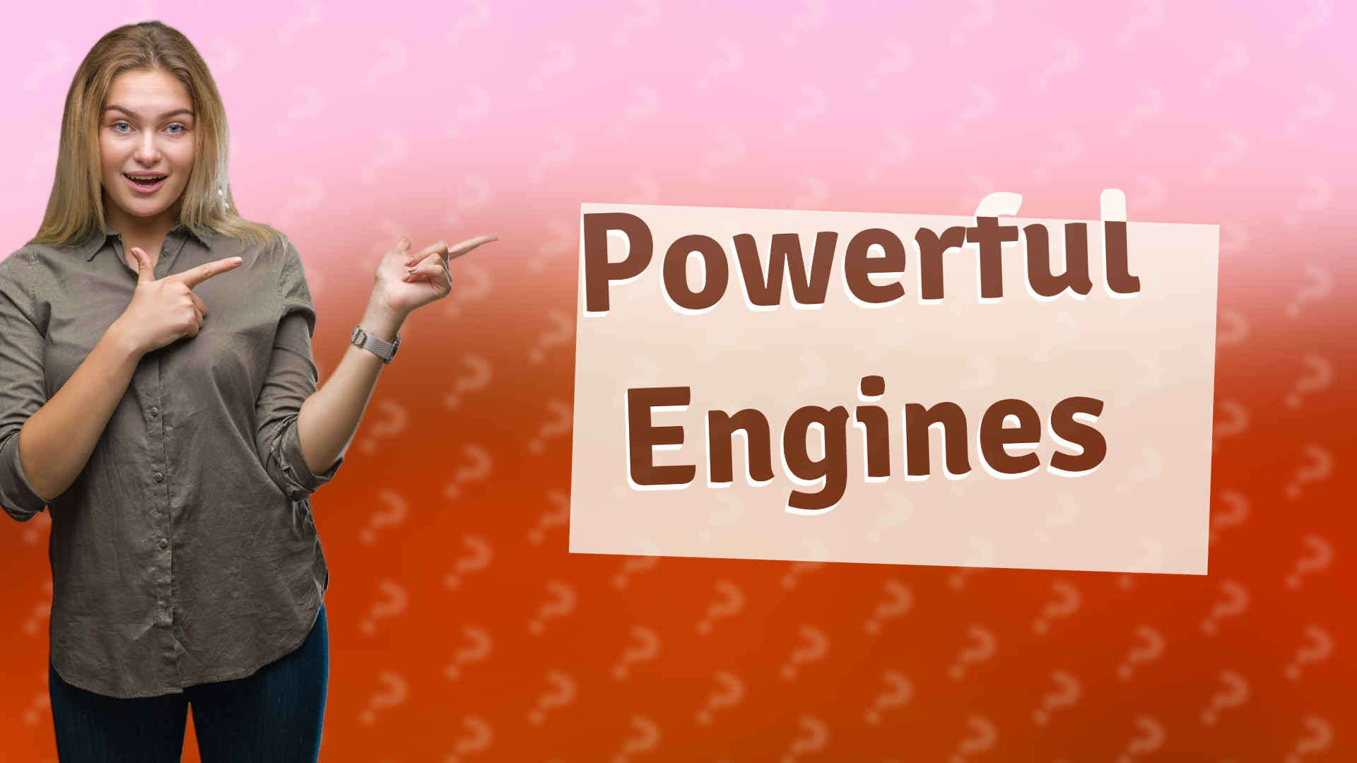 Powerful Engines