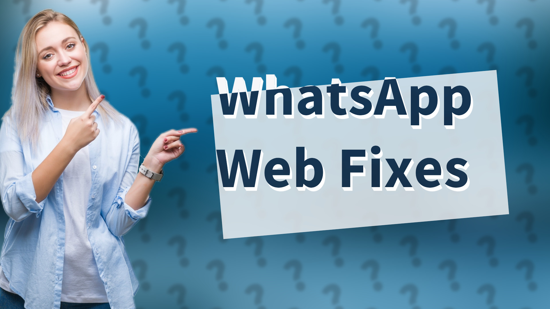 WhatsApp Web Fixes