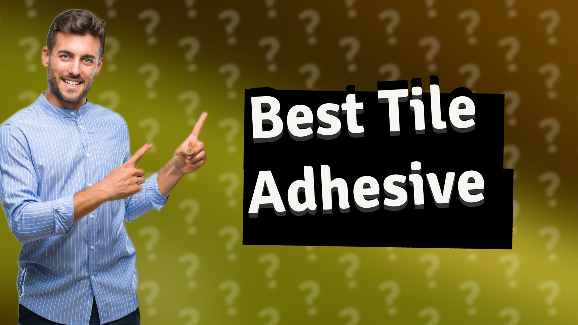 Best Tile Adhesive