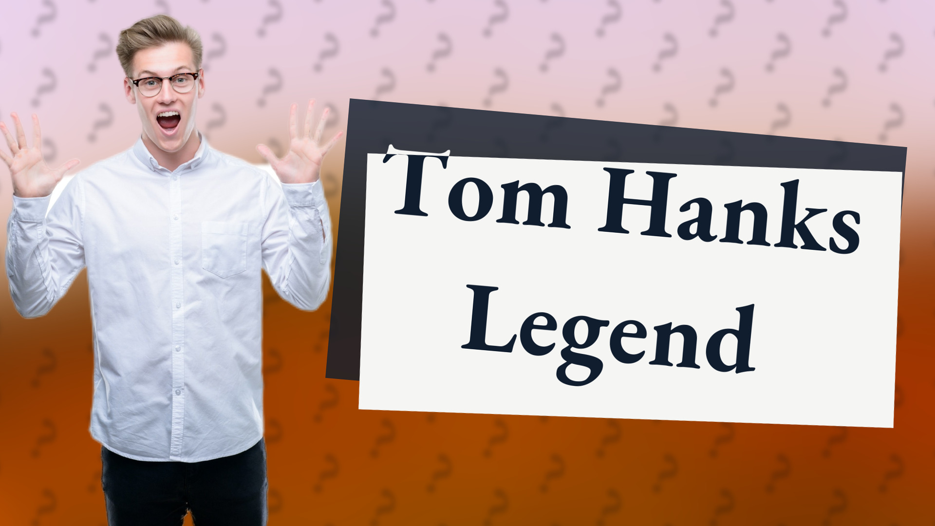 Tom Hanks Legend