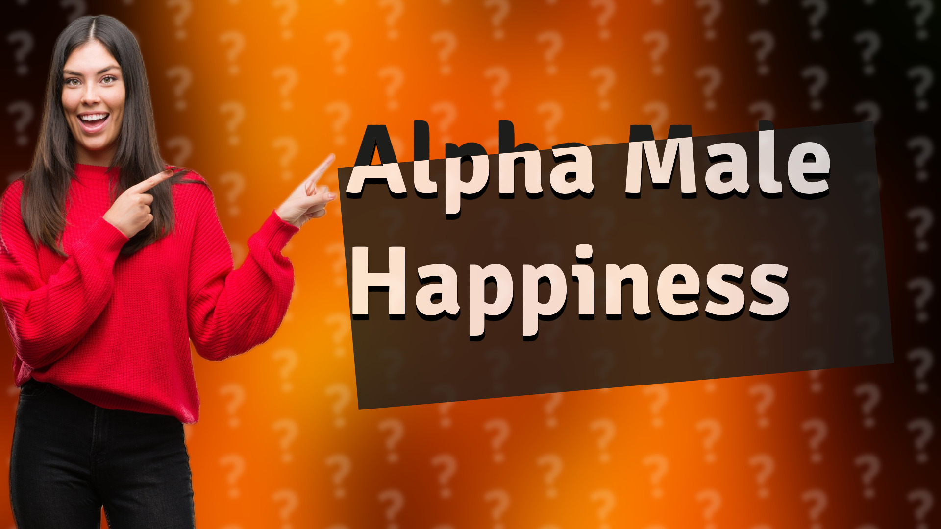 Alpha Male Happiness