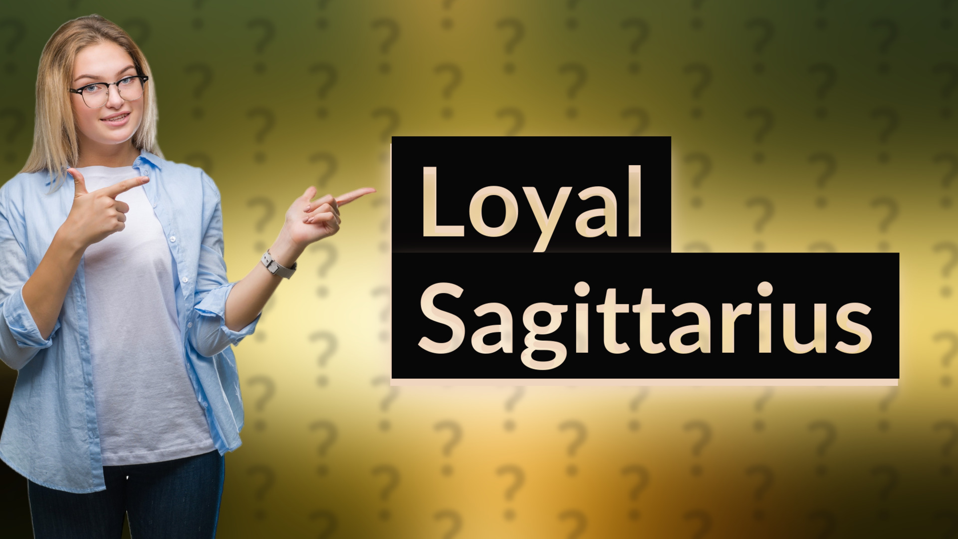 Loyal Sagittarius