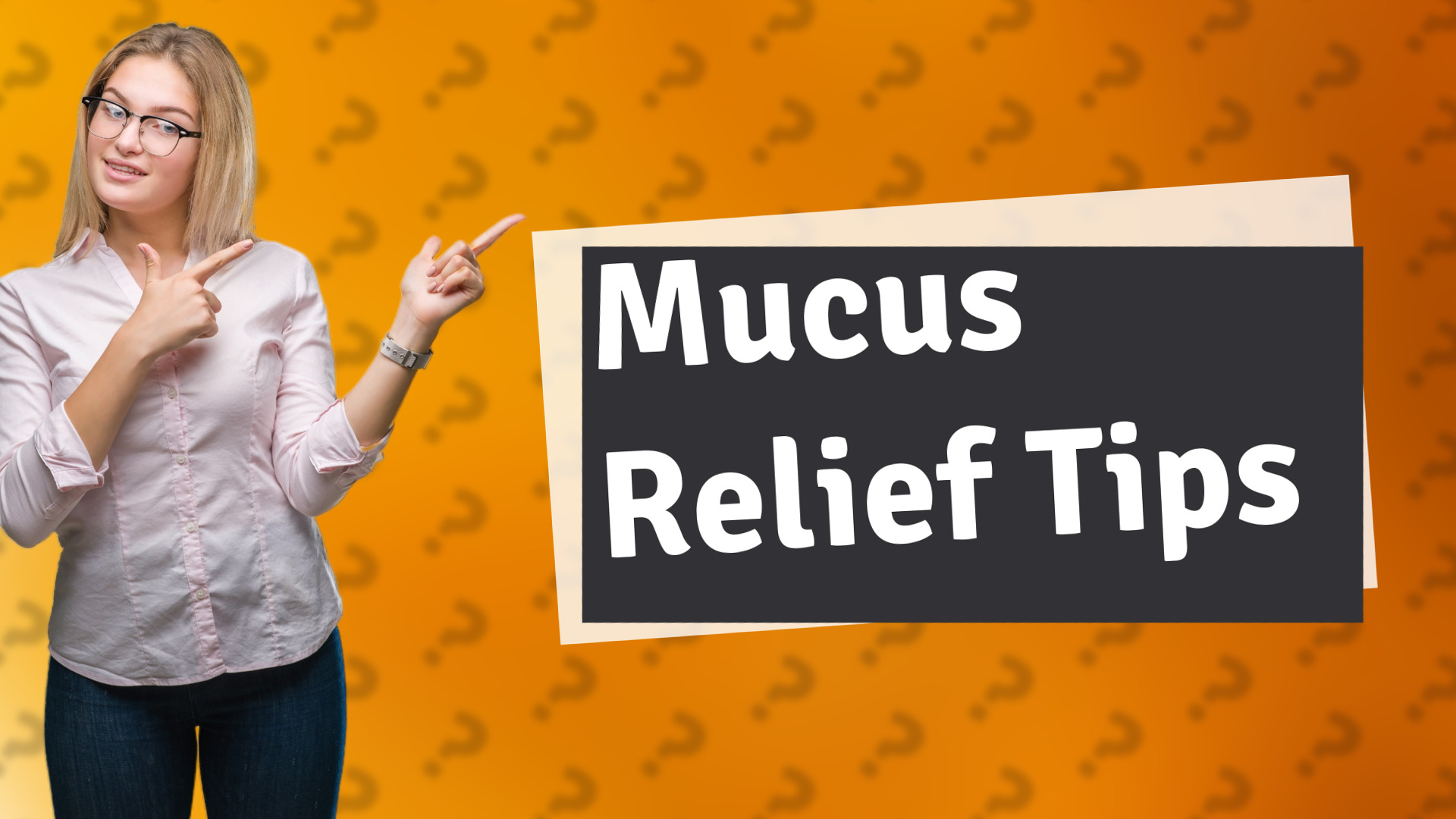 Mucus Relief Tips