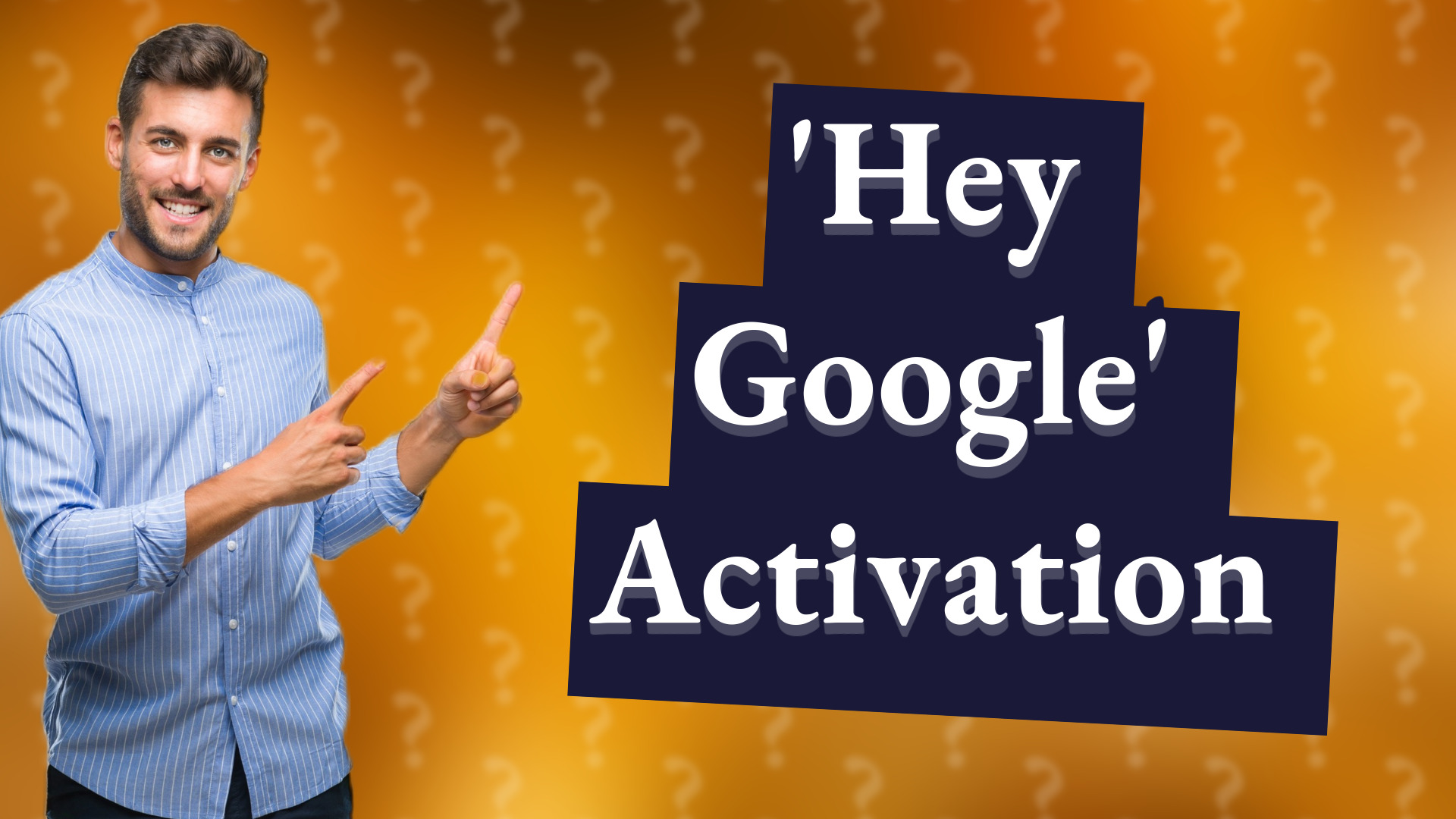 'Hey Google' Activation