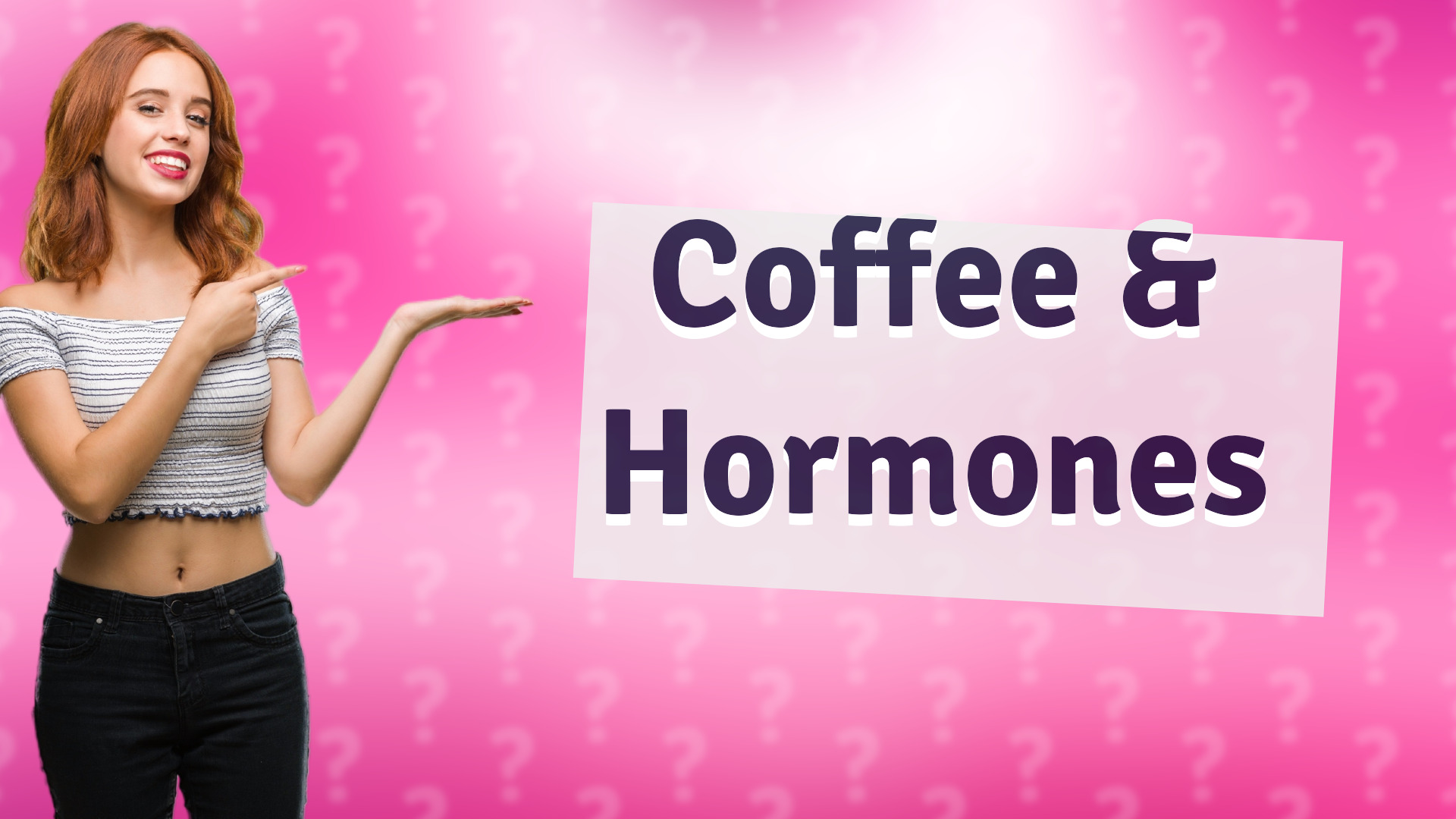 Coffee & Hormones