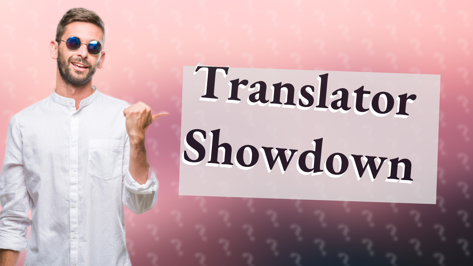 Translator Showdown