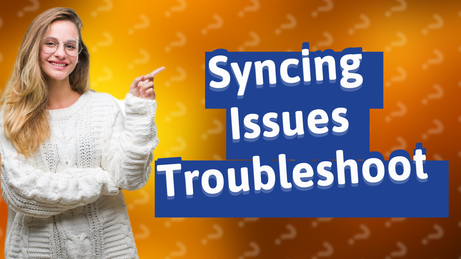 Syncing Issues Troubleshoot