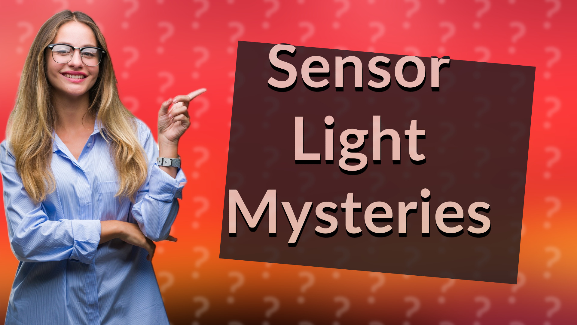 Sensor Light Mysteries