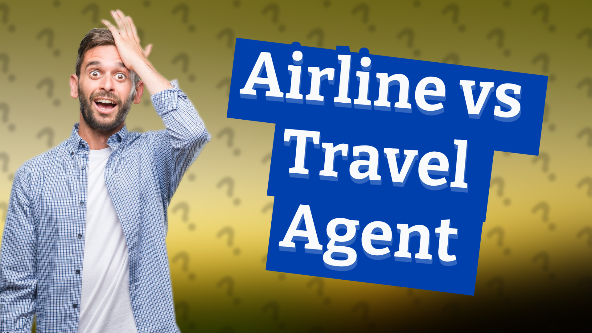 Airline vs Travel Agent
