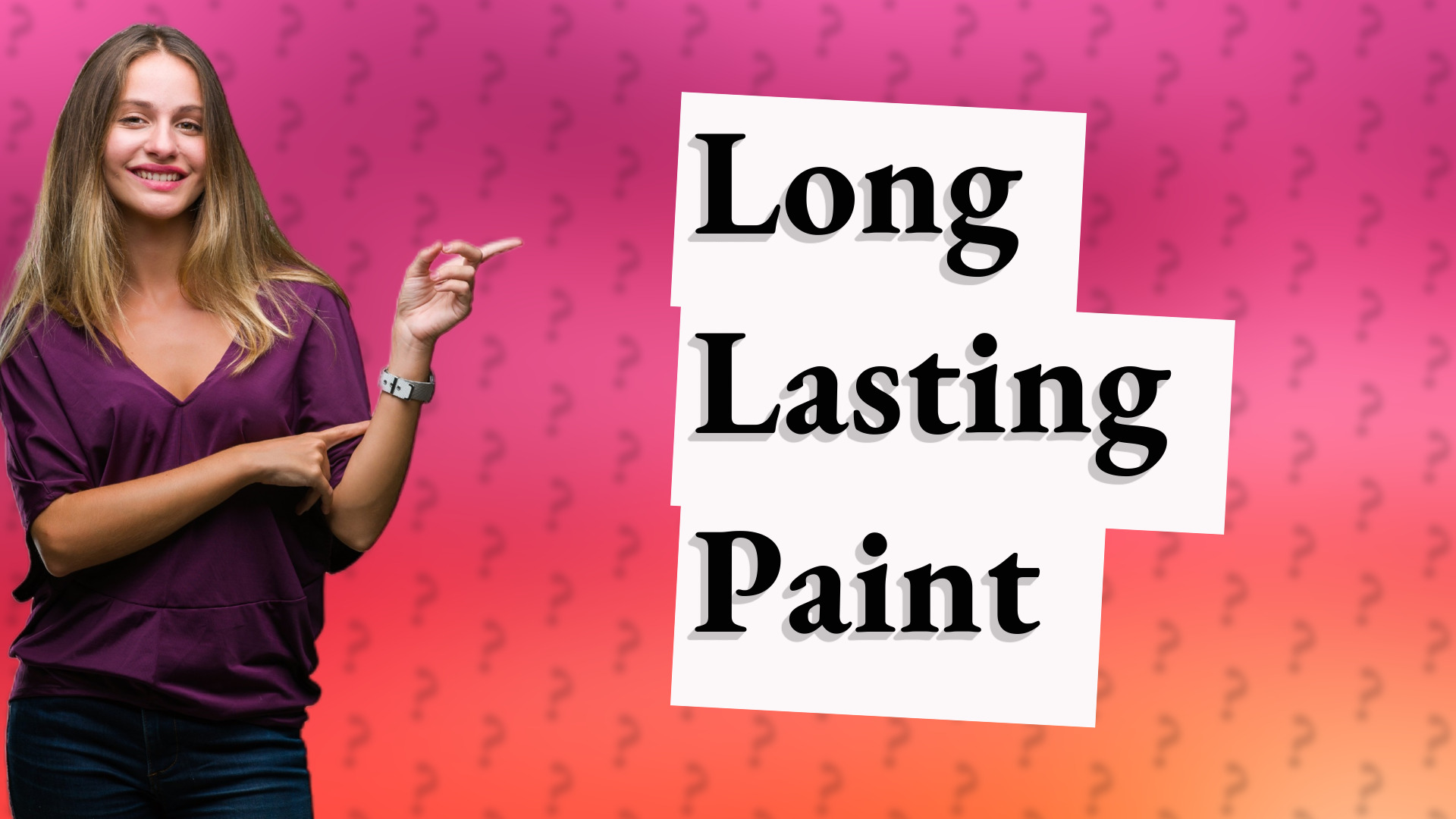 Long Lasting Paint