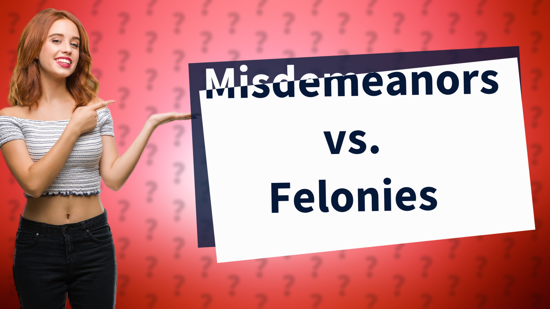Misdemeanors vs. Felonies