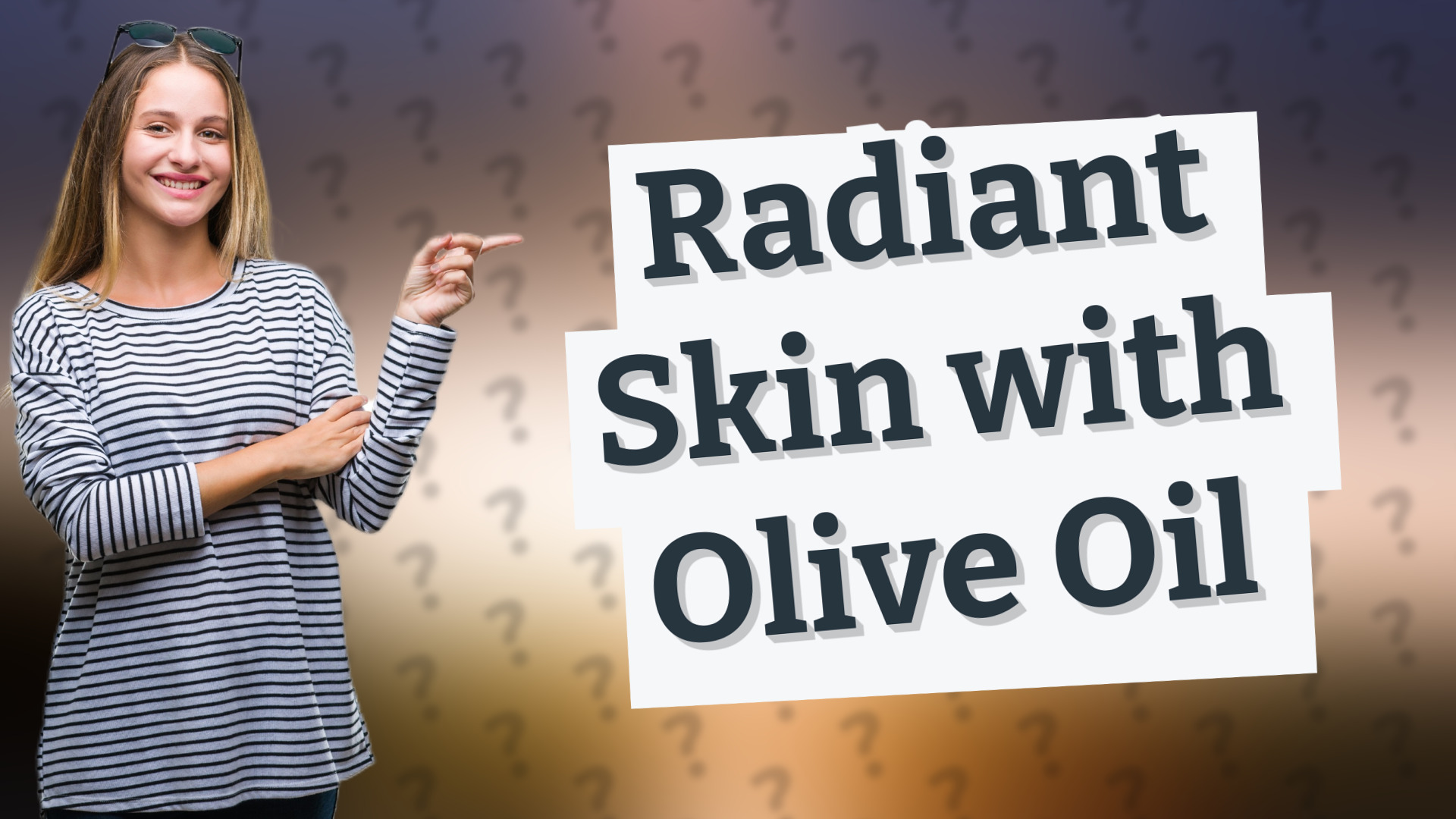 Radiant Skin with Olive Oil