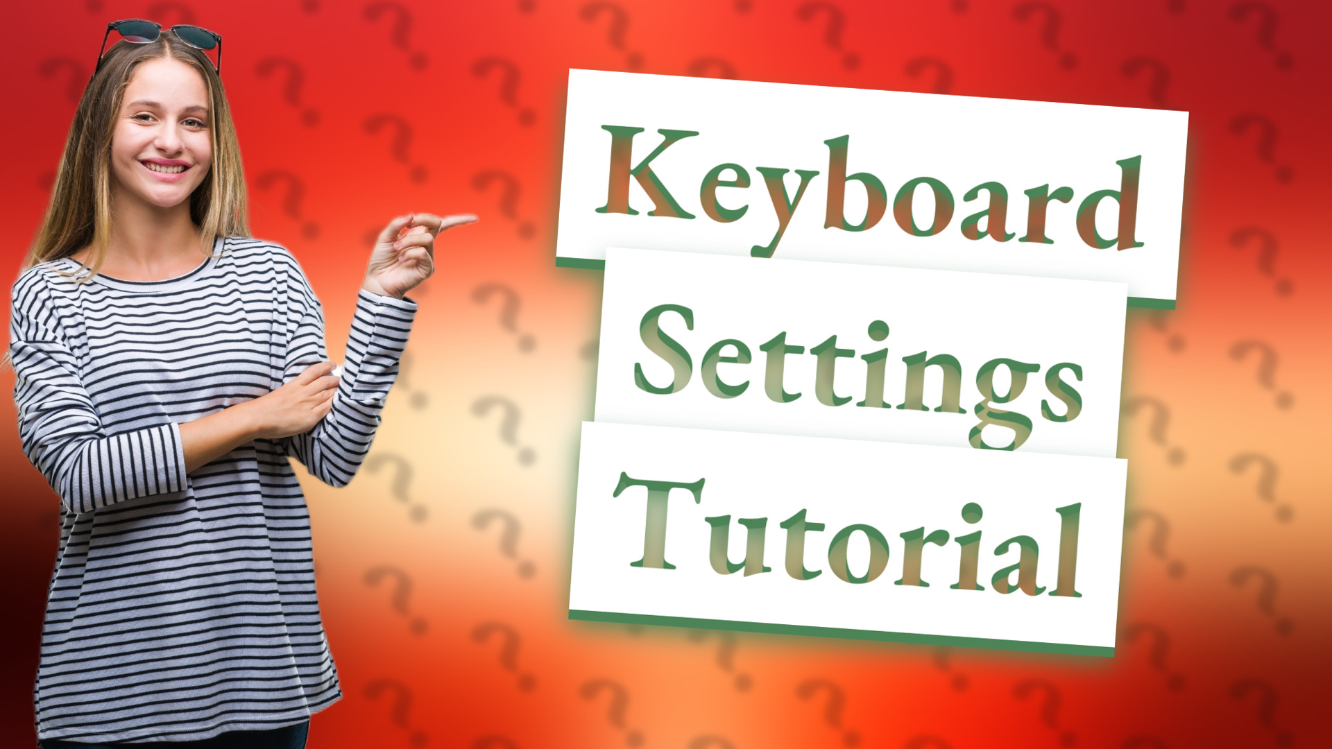 Keyboard Settings Tutorial