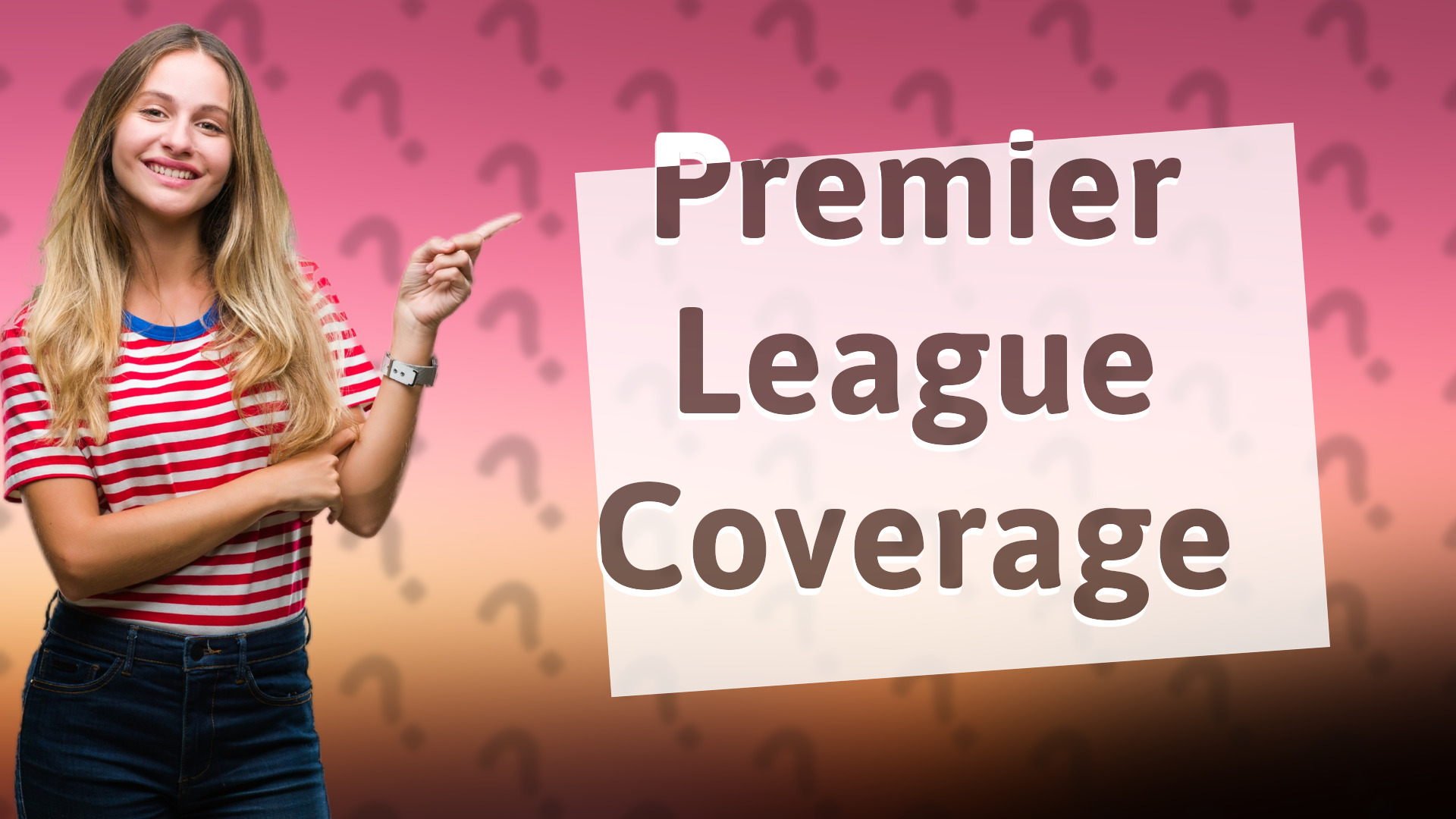 Premier League Coverage