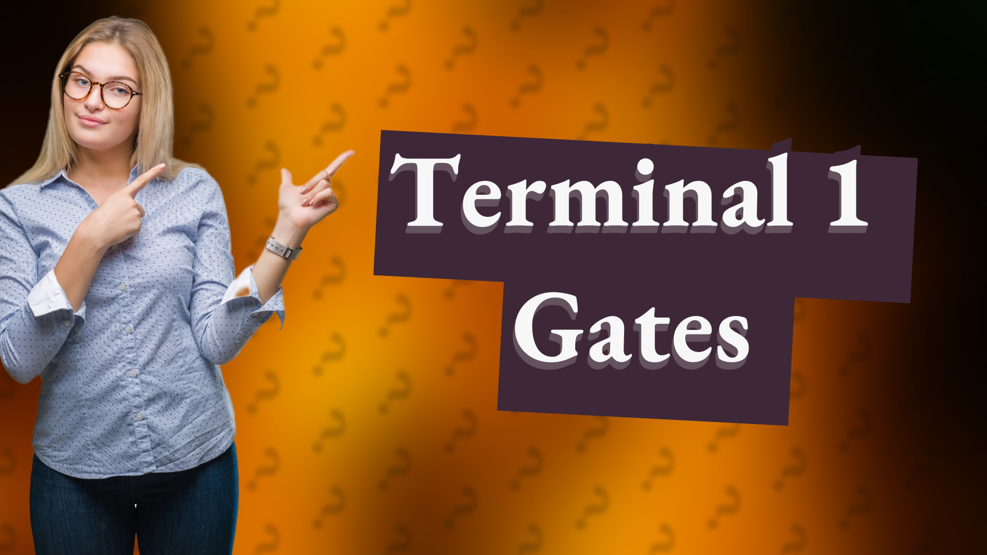 Terminal 1 Gates