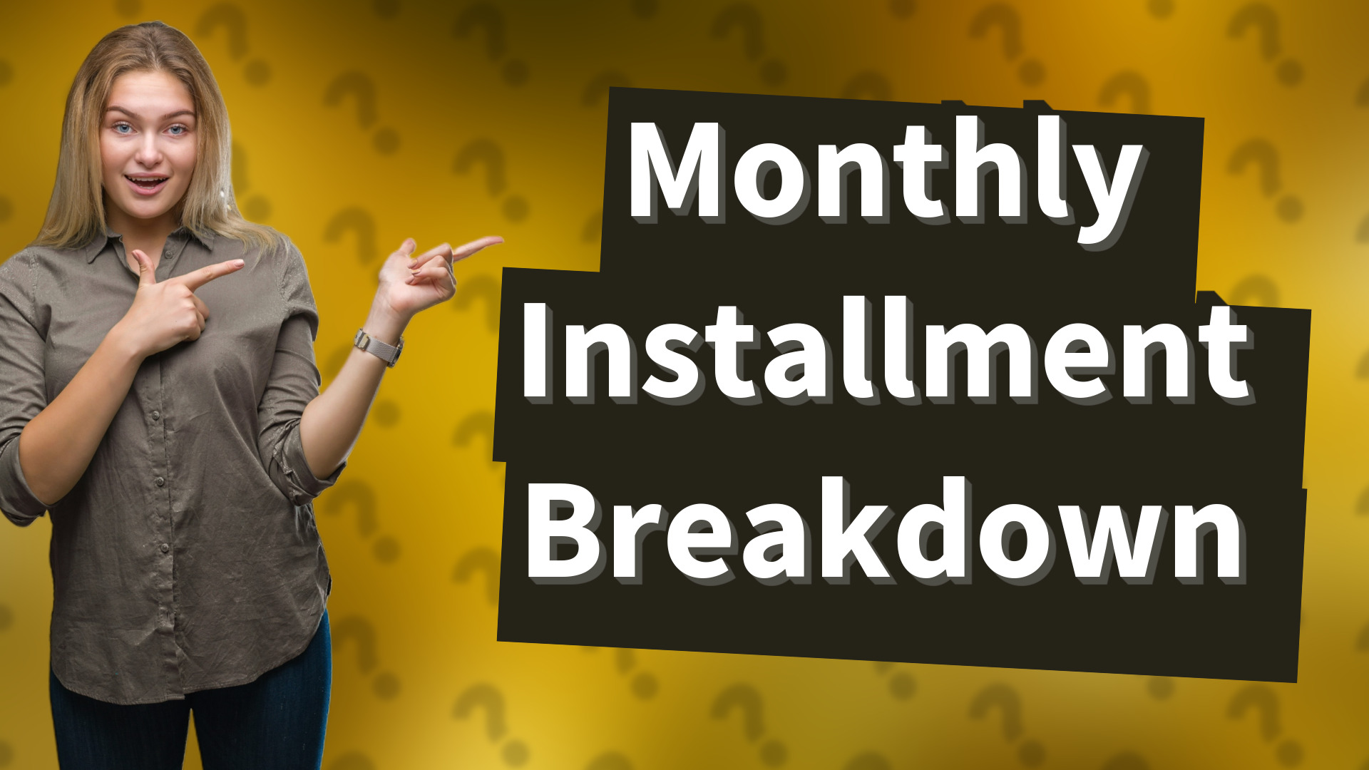 Monthly Installment Breakdown
