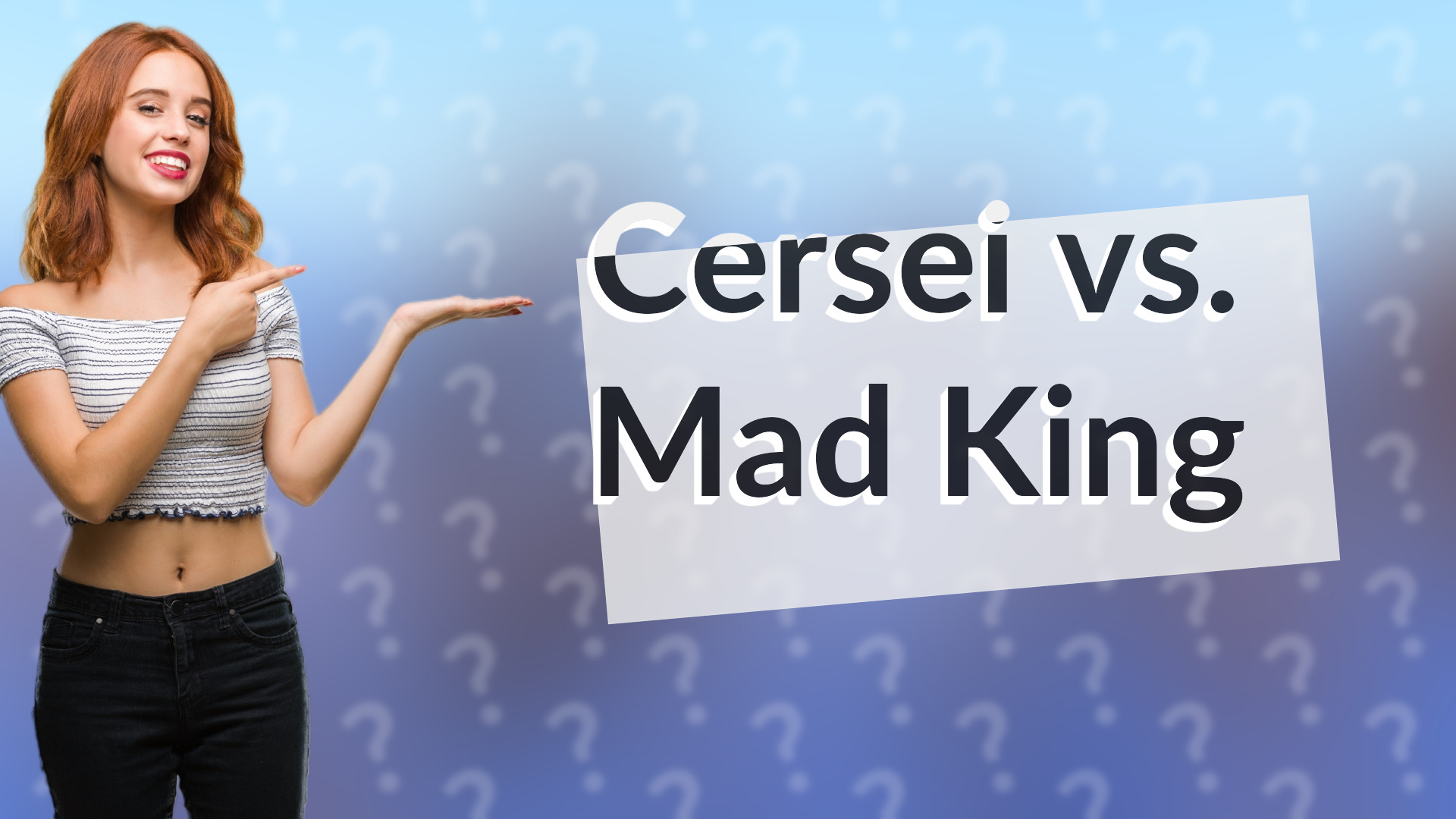 Cersei vs. Mad King
