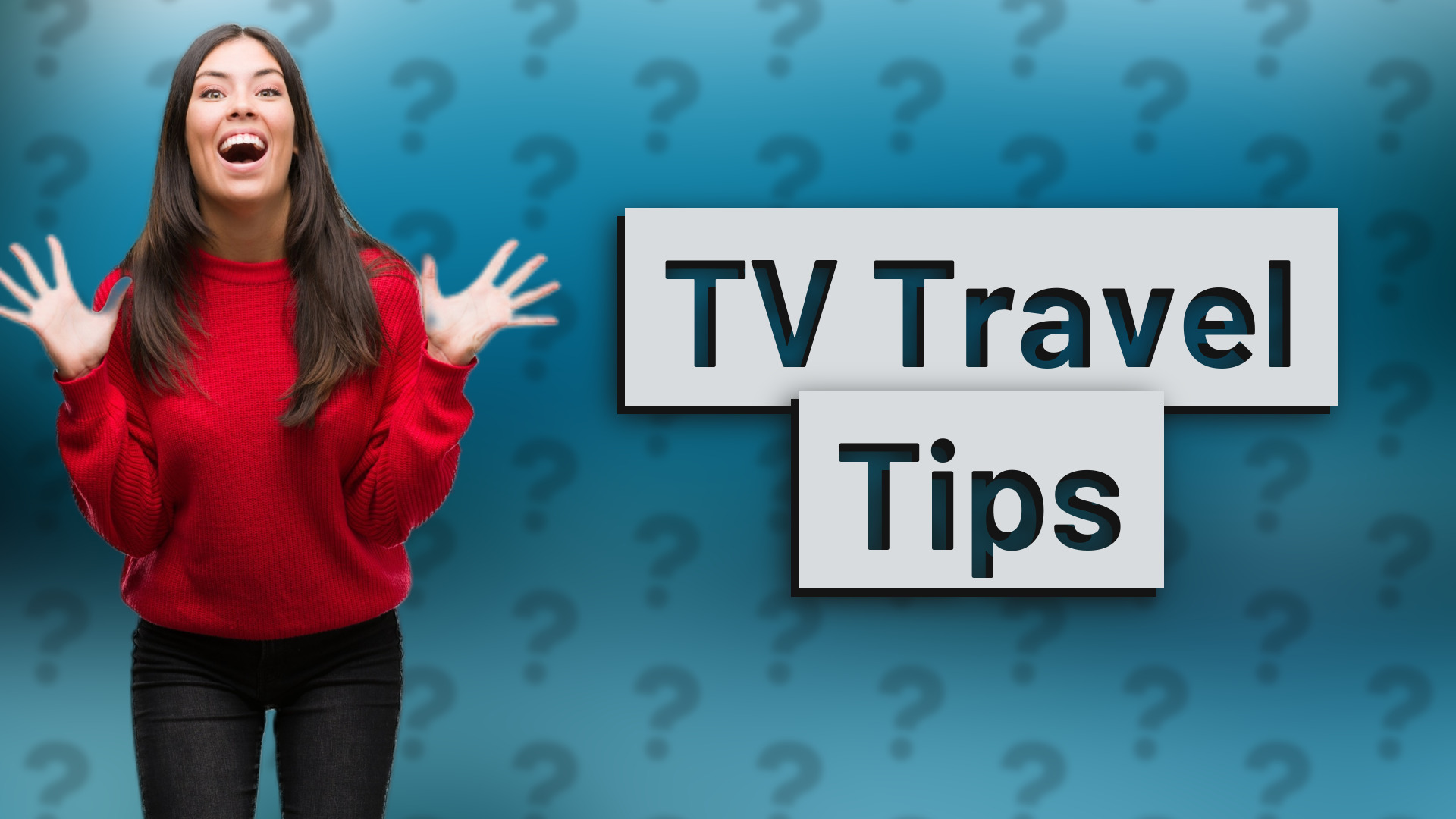 TV Travel Tips