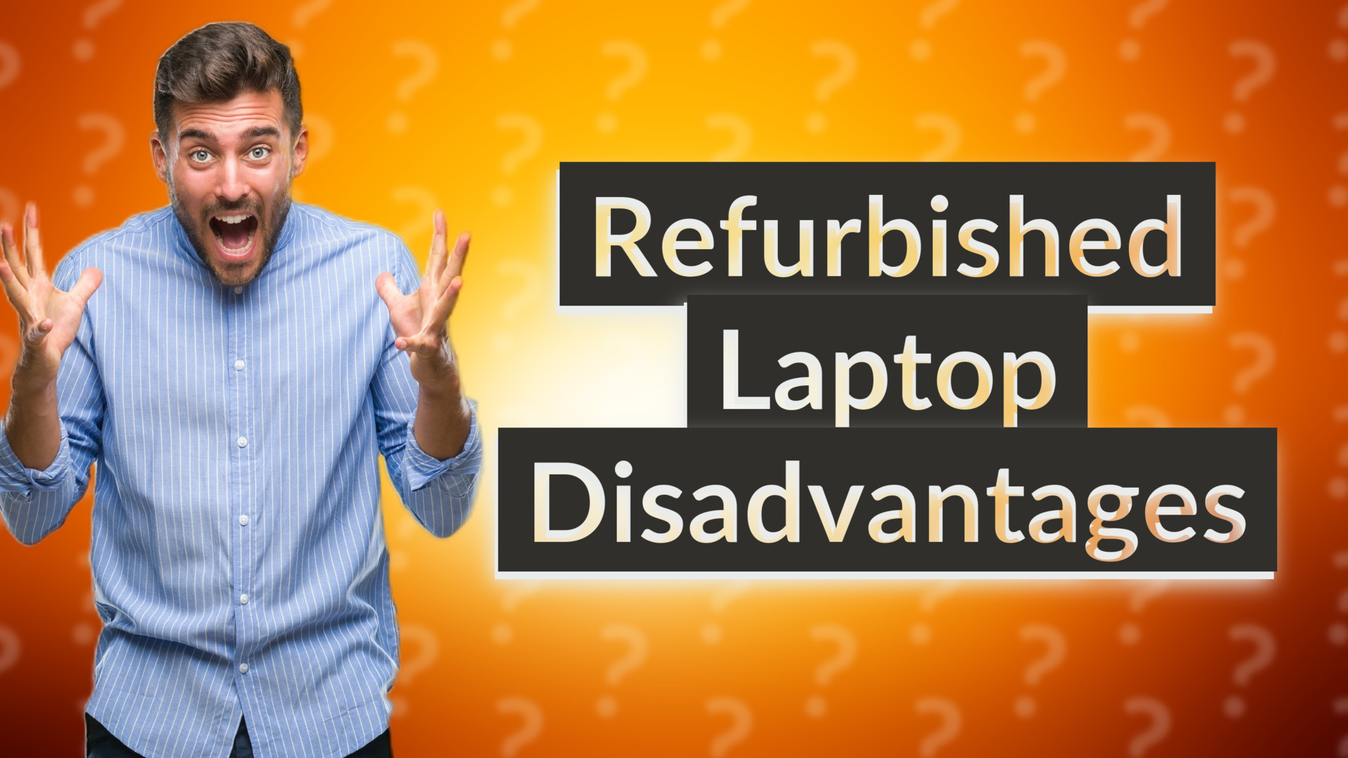 Refurbished Laptop Disadvantages