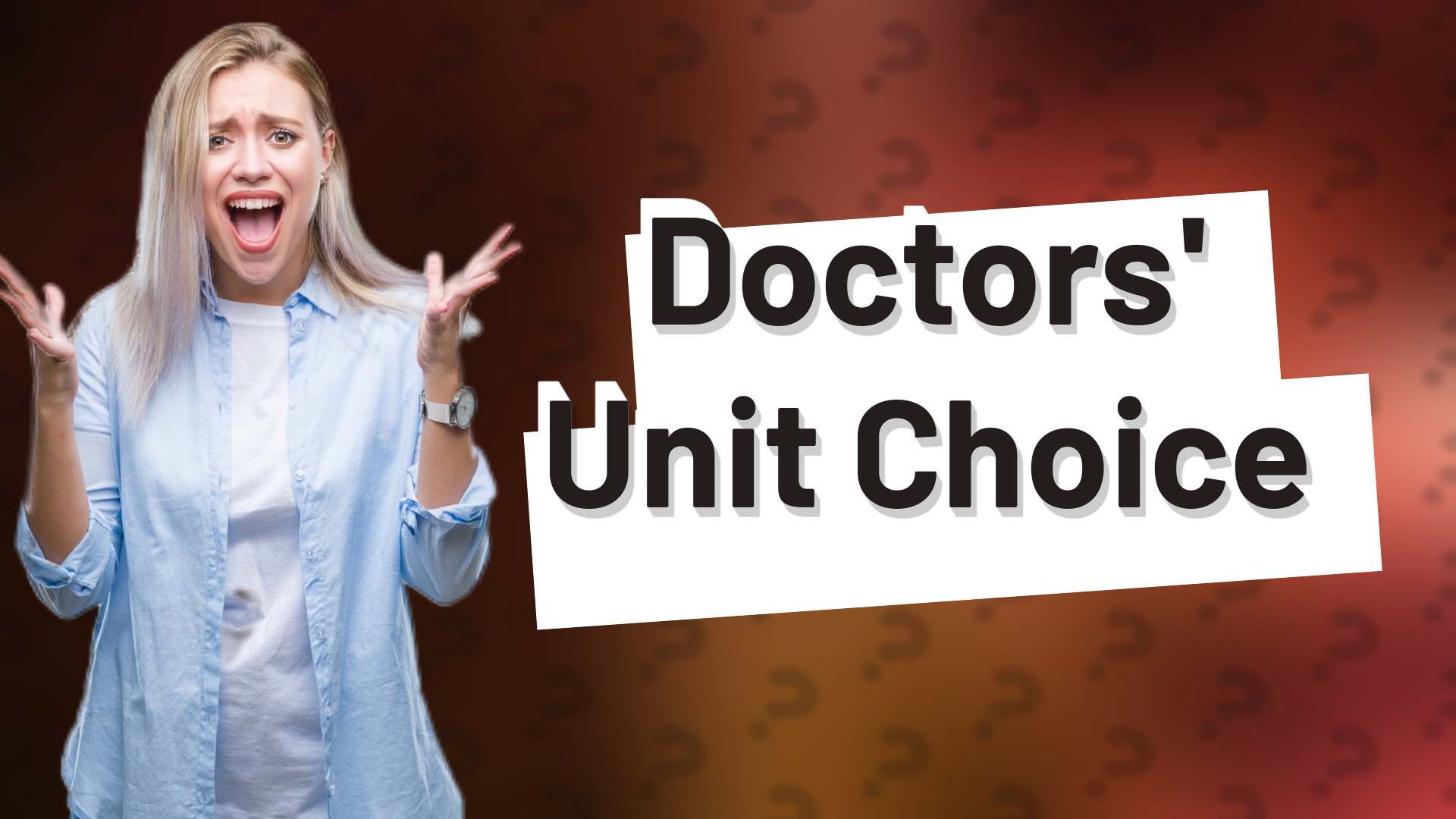 Doctors' Unit Choice
