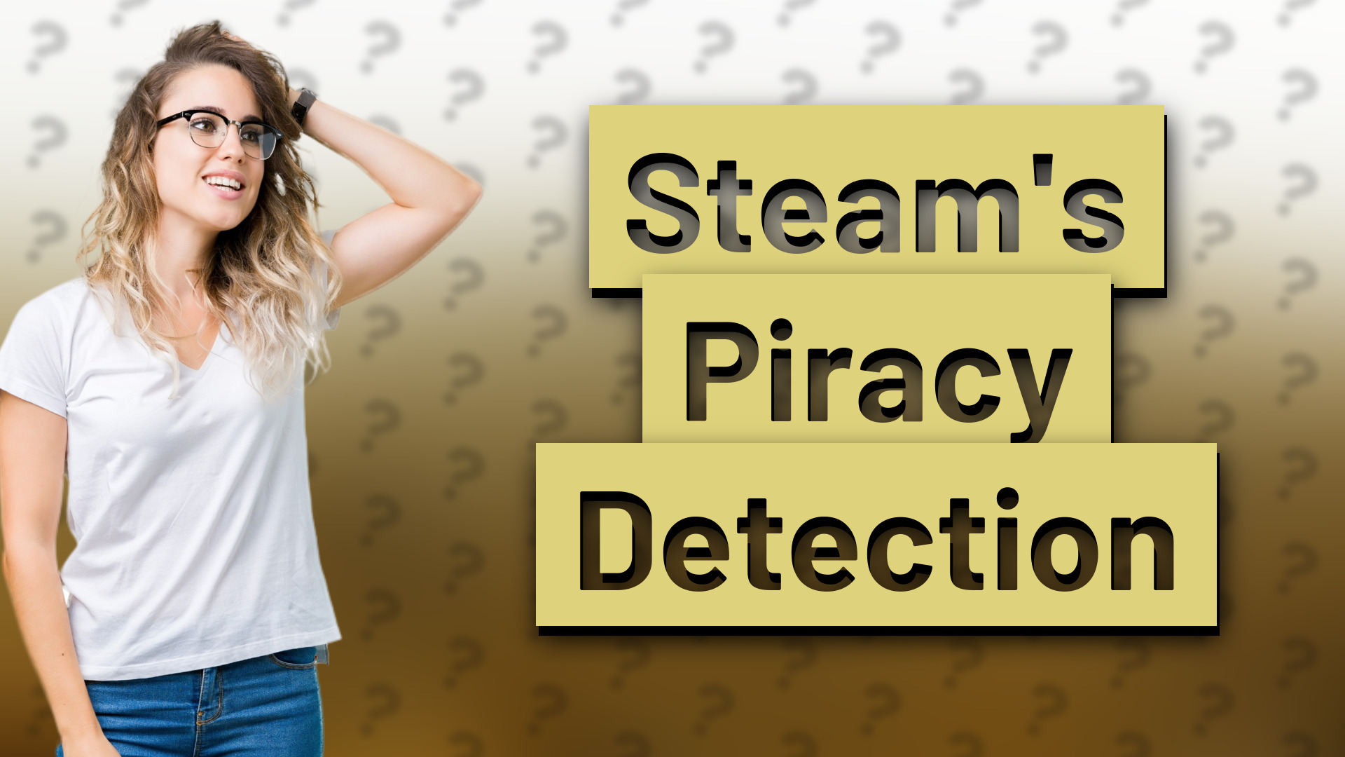Steam's Piracy Detection