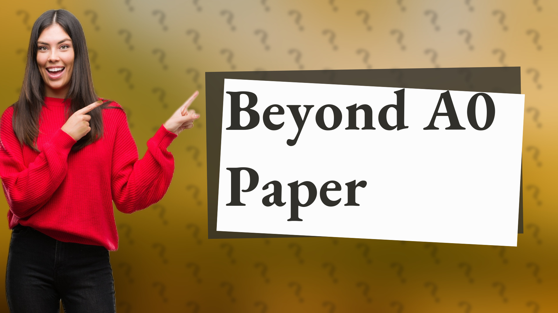 Beyond A0 Paper