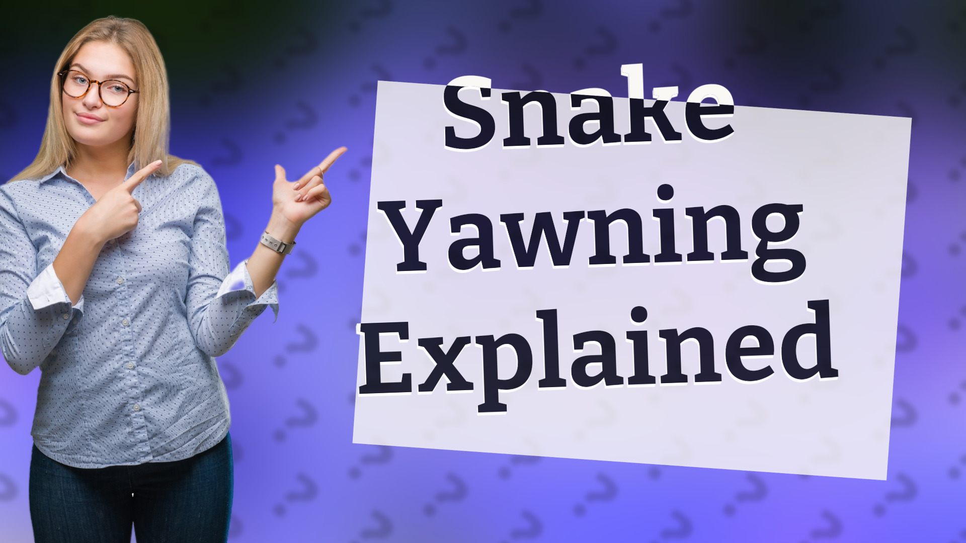 Snake Yawning Explained