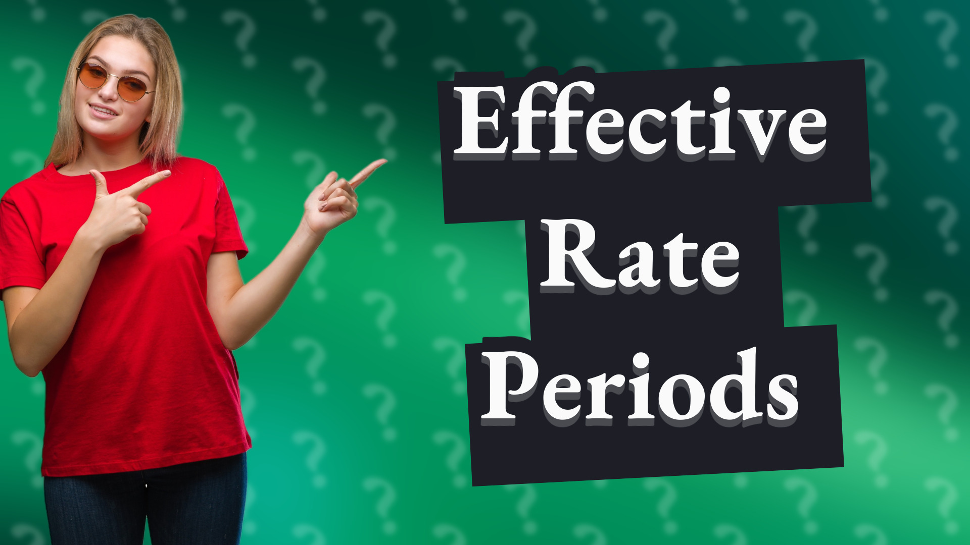 Effective Rate Periods