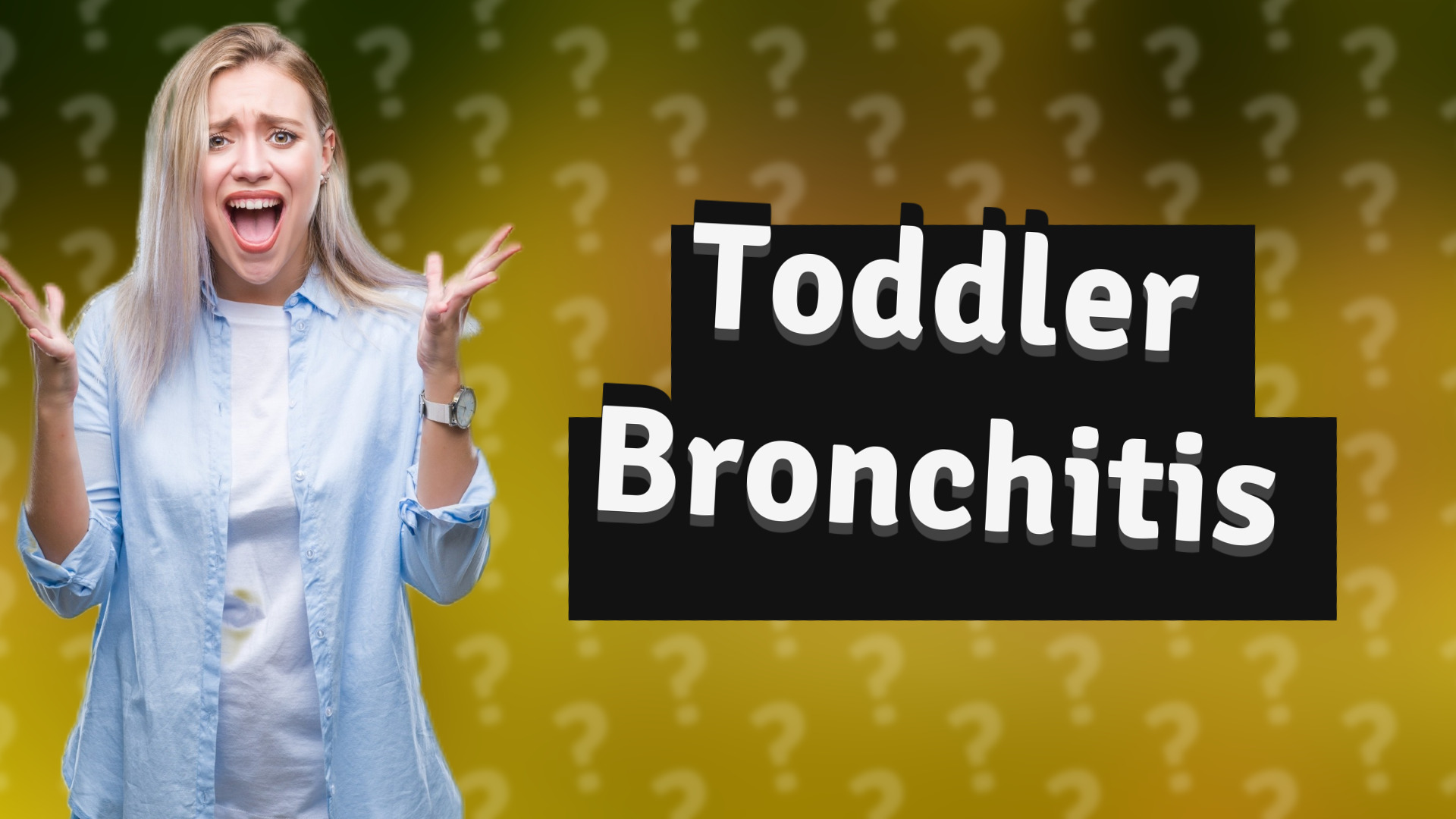 Toddler Bronchitis
