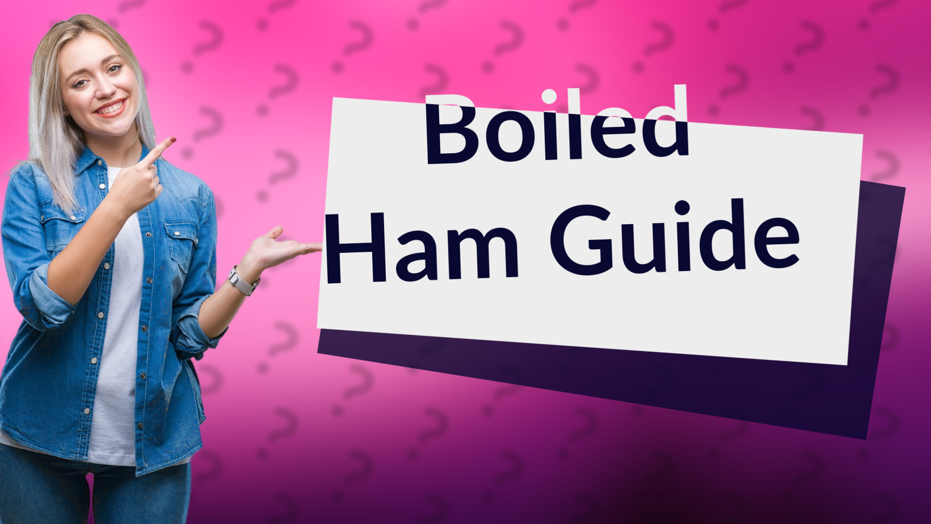 Boiled Ham Guide