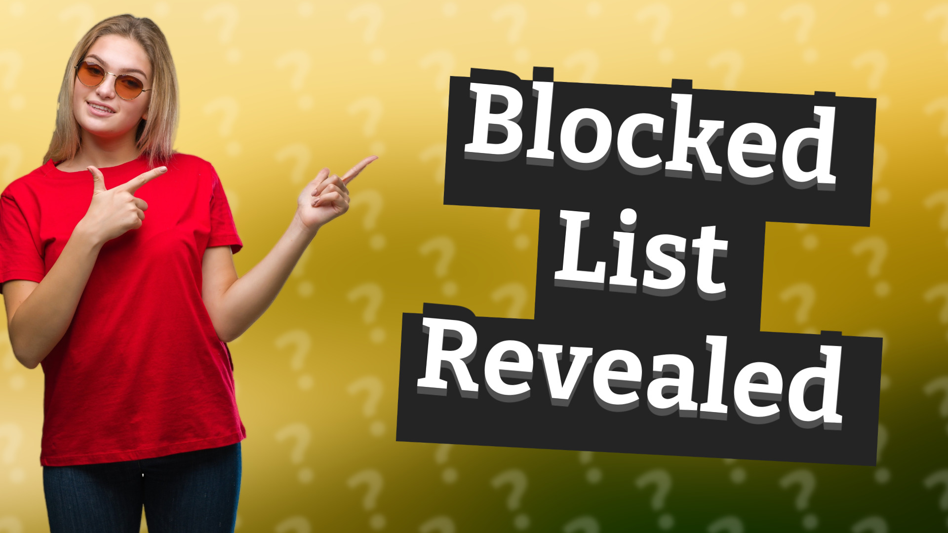 Blocked List Revealed
