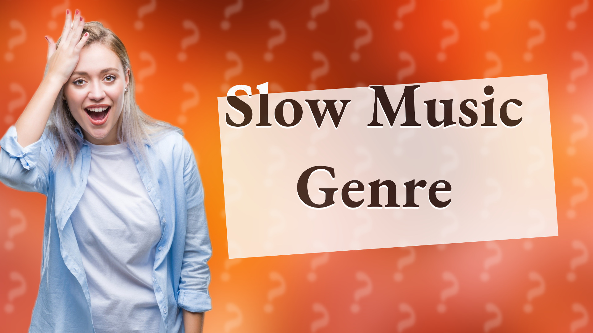 Slow Music Genre