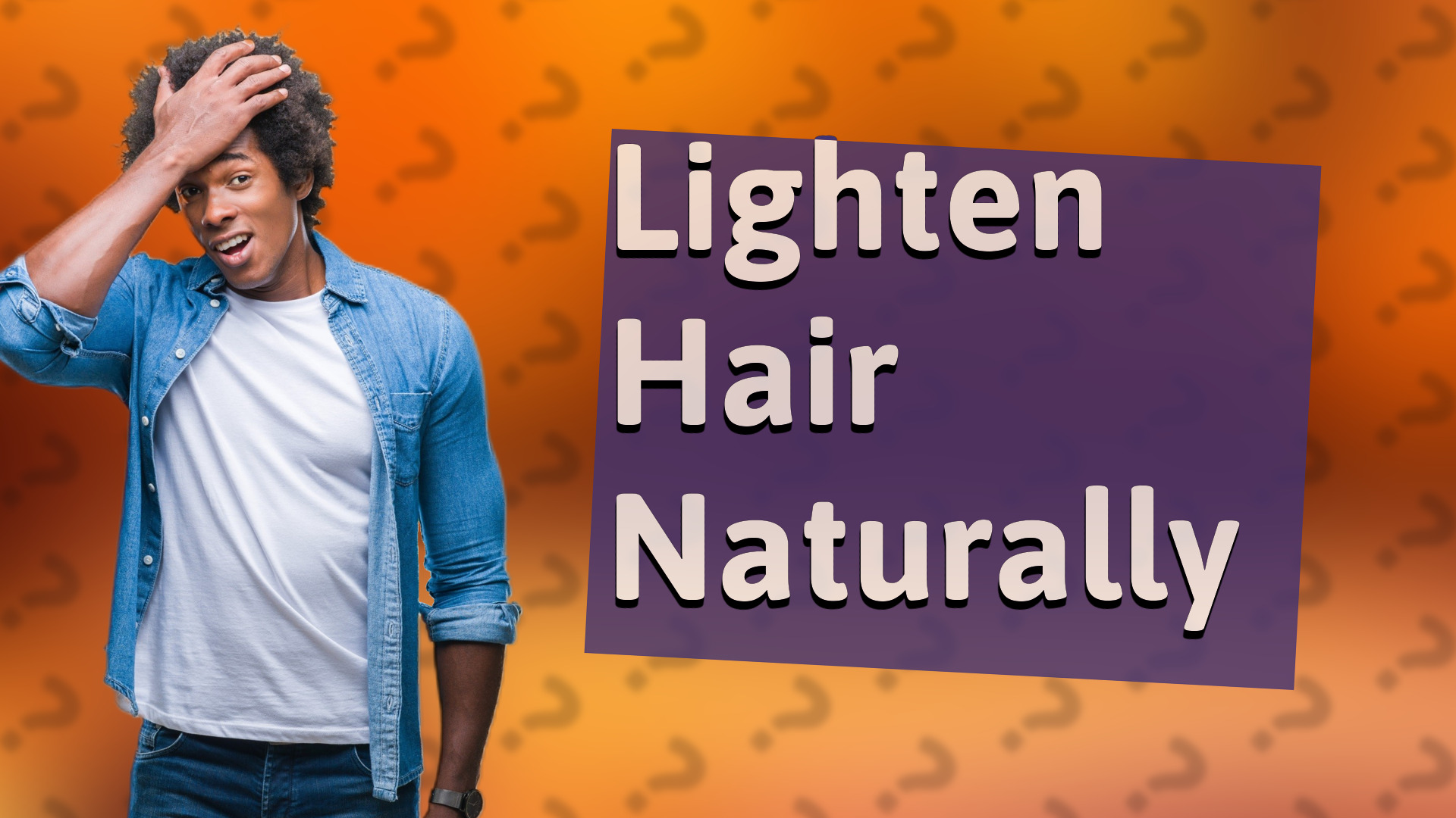 Lighten Hair Naturally