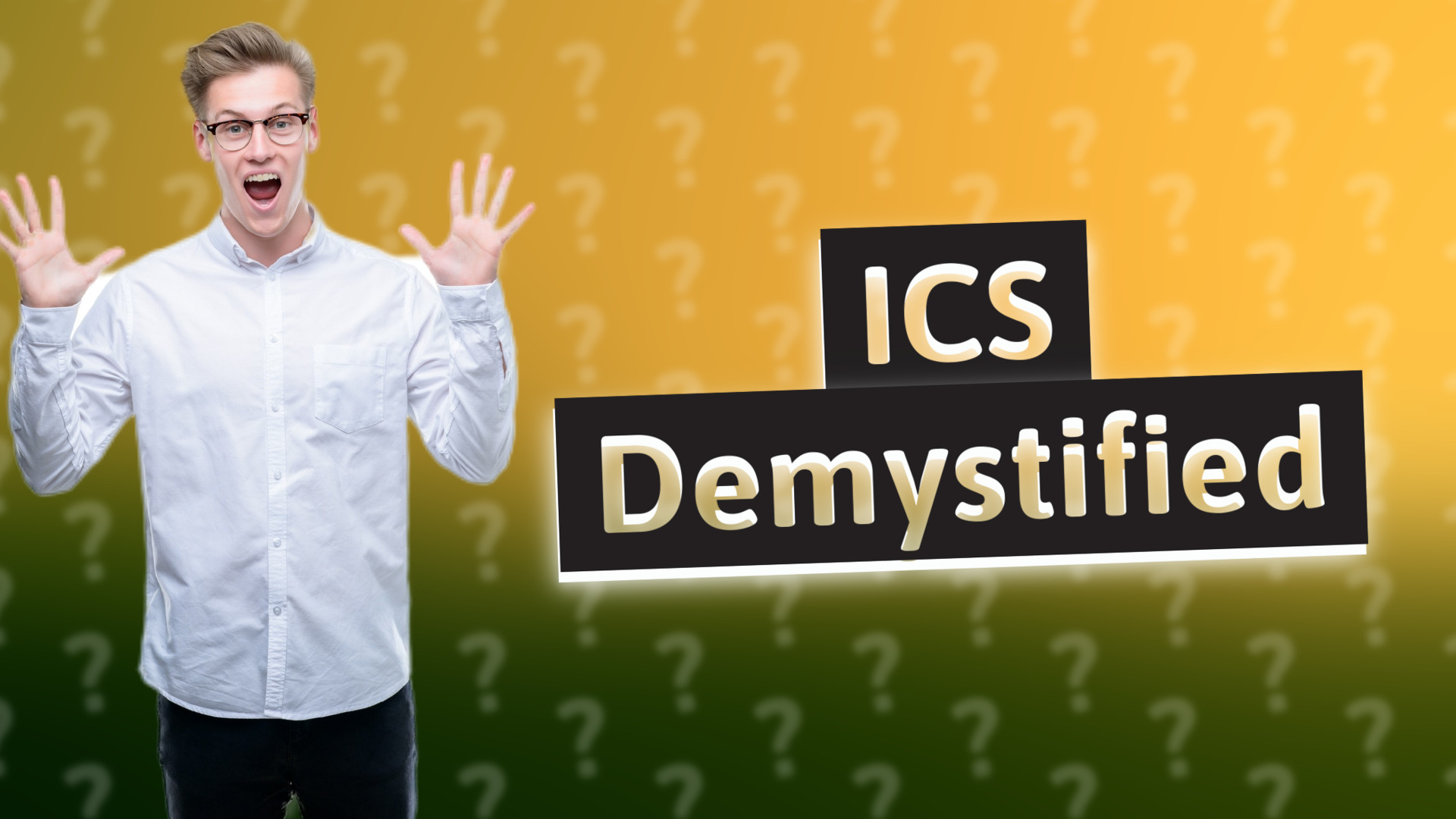 ICS Demystified