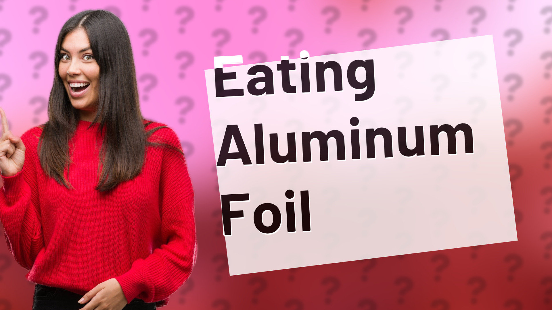 Eating Aluminum Foil