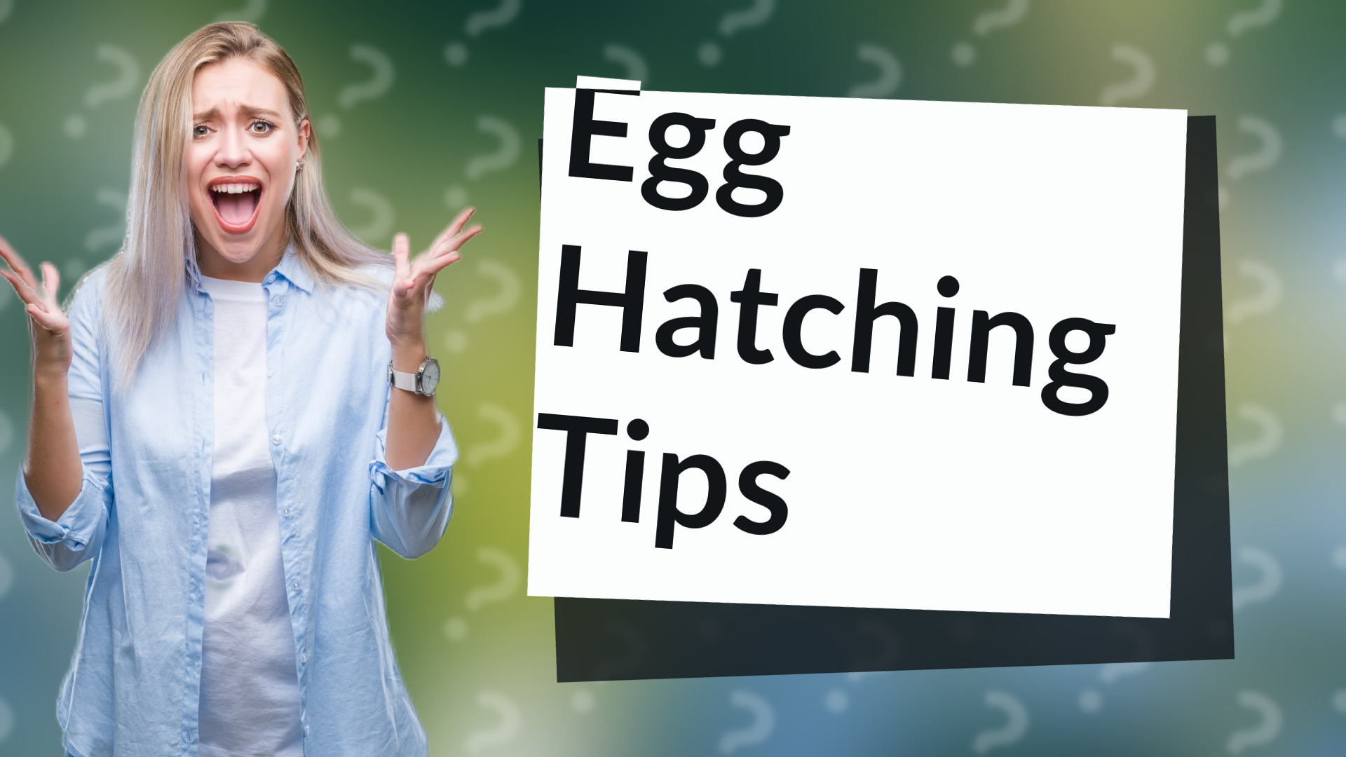 Egg Hatching Tips