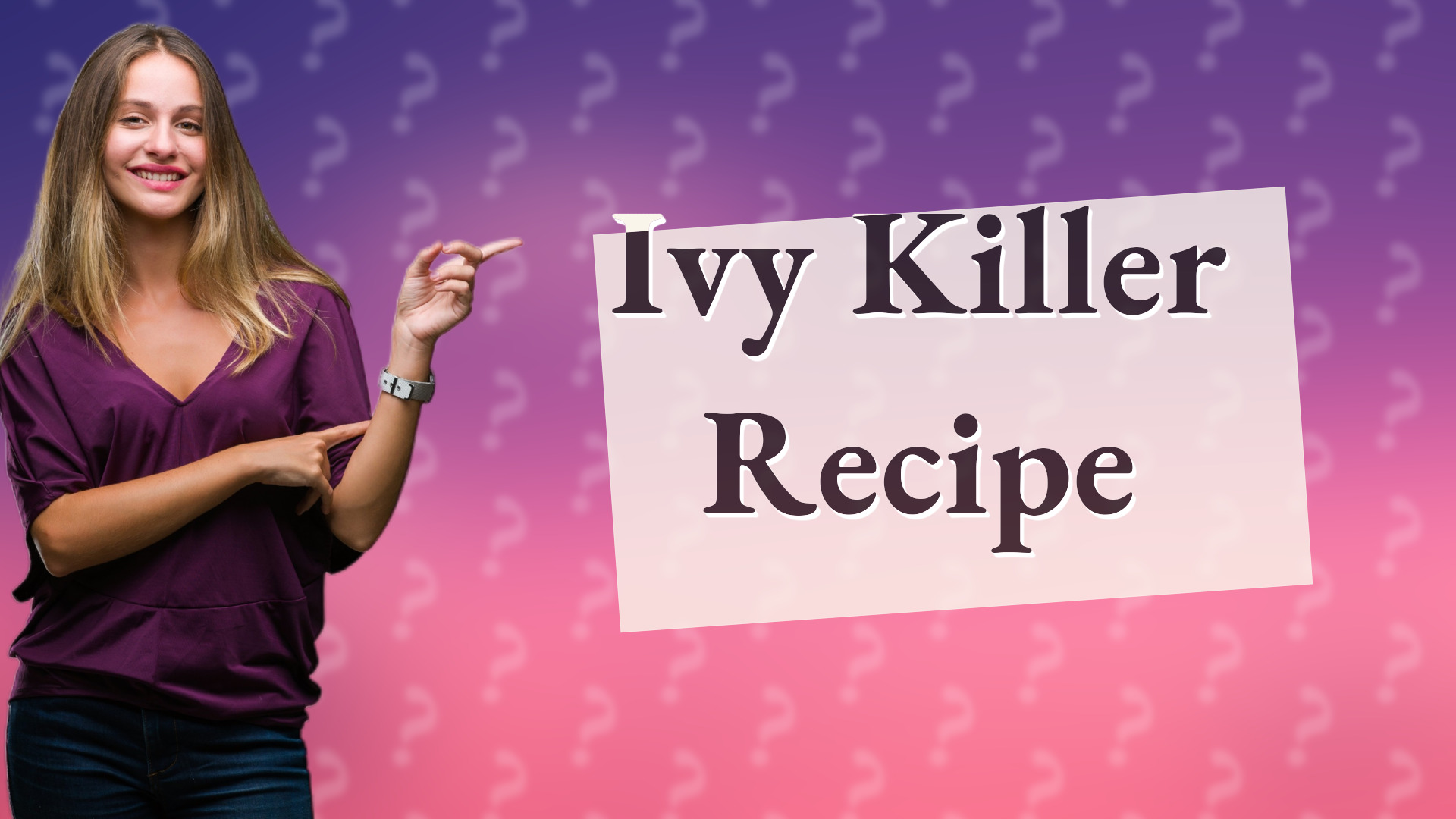 Ivy Killer Recipe