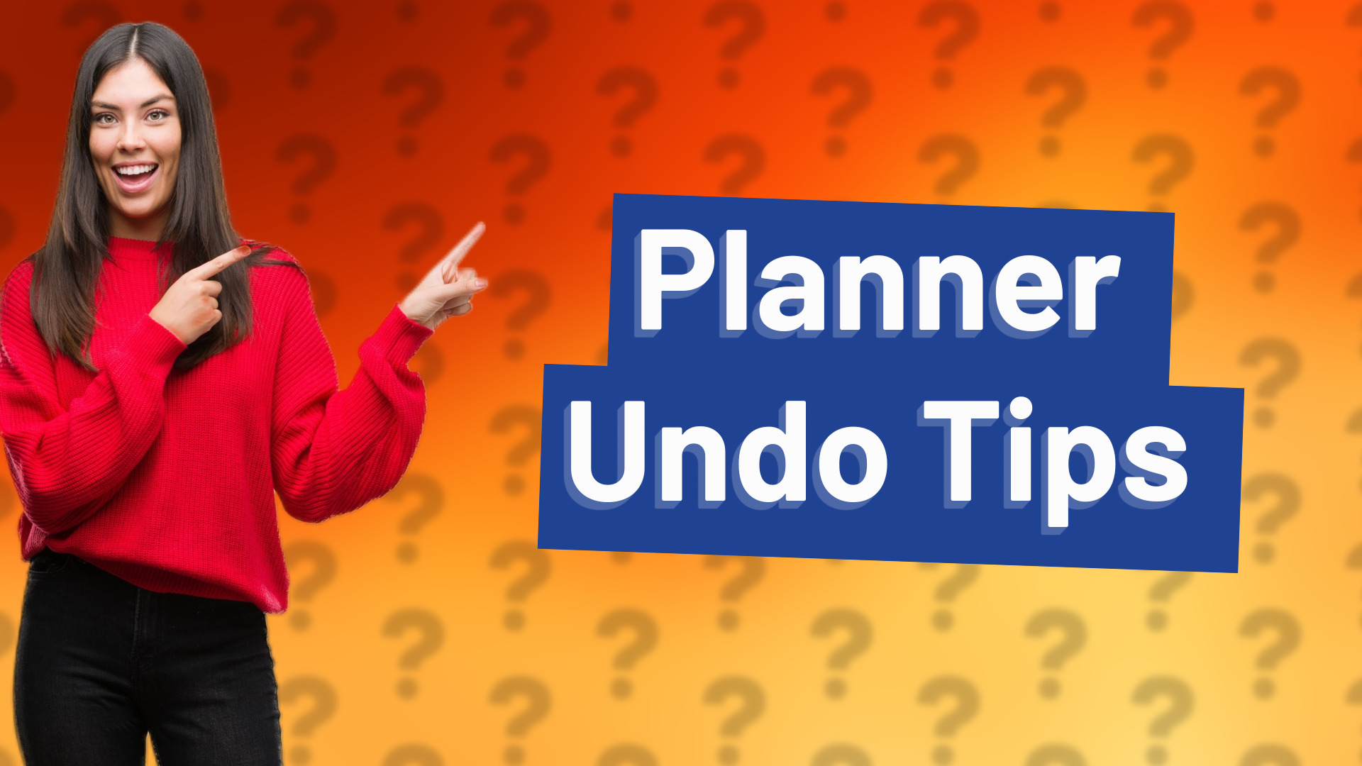 Planner Undo Tips