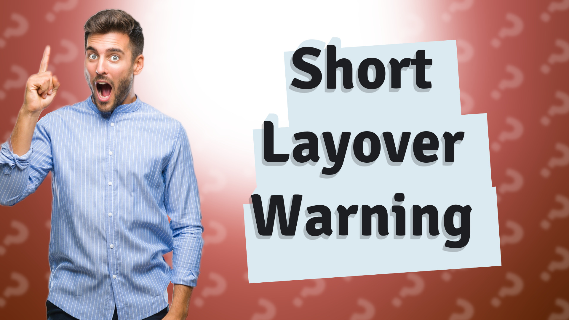 Short Layover Warning